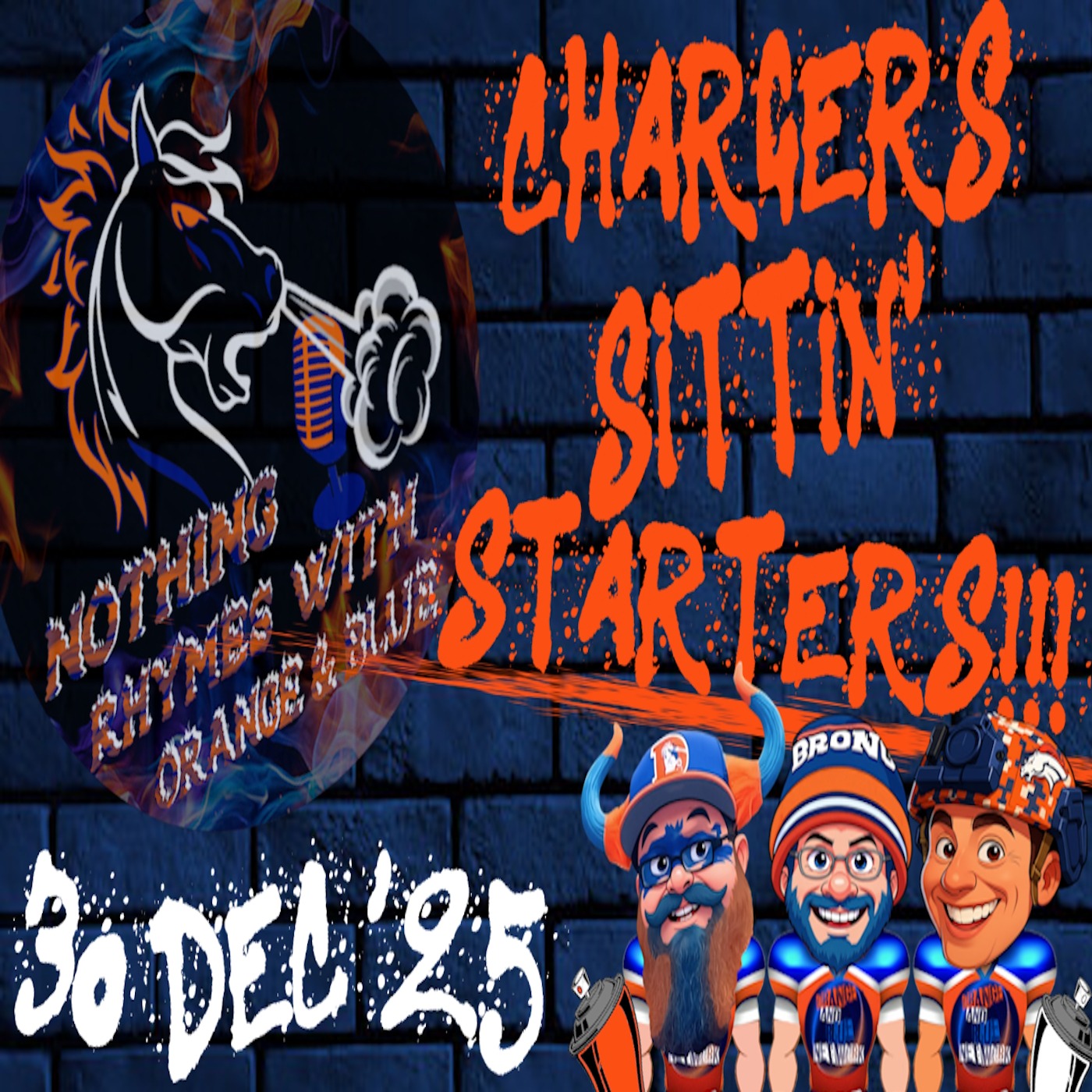 Chargers Sittin' Starters!!! | NOTHING RHYMES WITH ORANGE & BLUE episode artwork