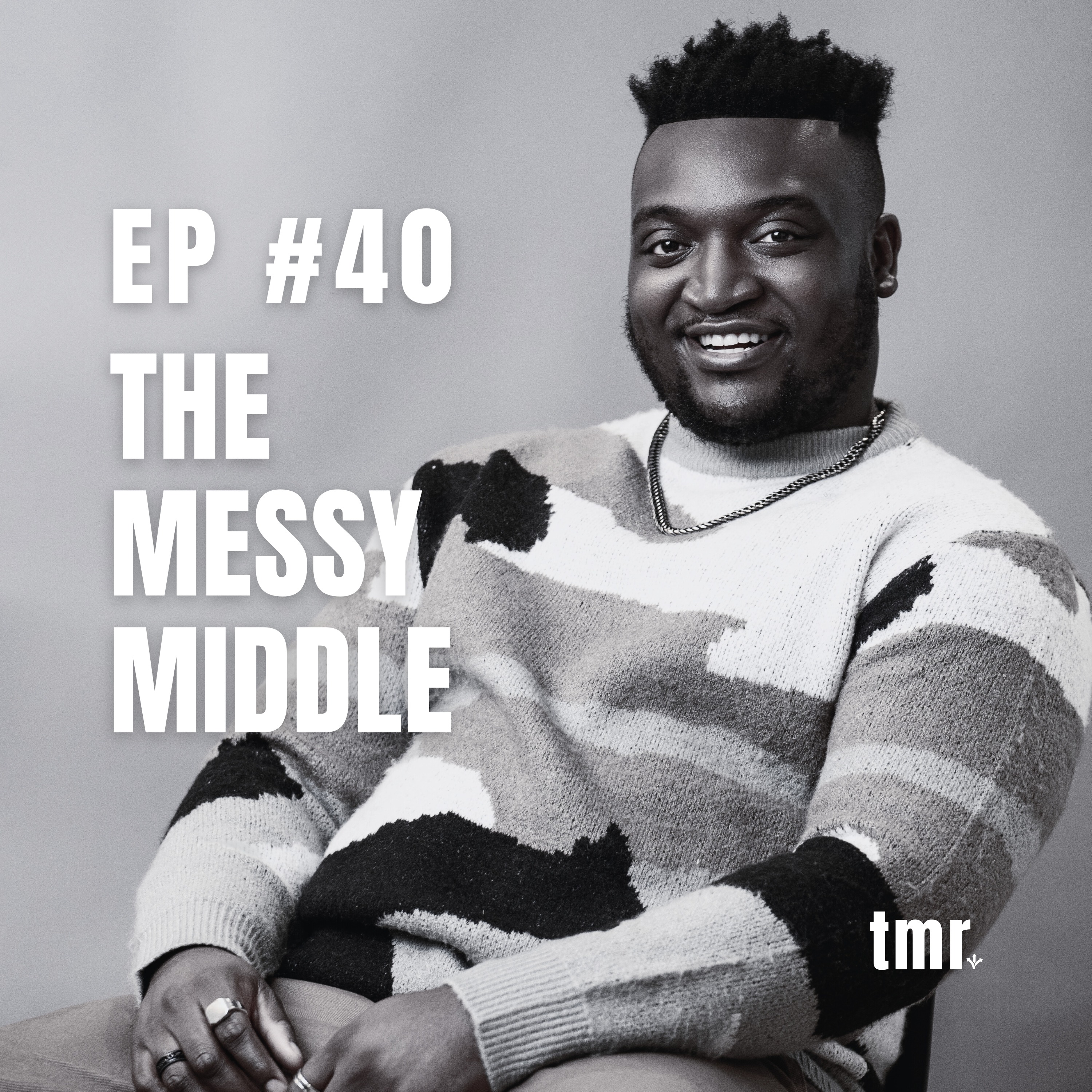 Before You Set 2026 Goals… Listen to This | The Messy Middle #tmr Ep.40