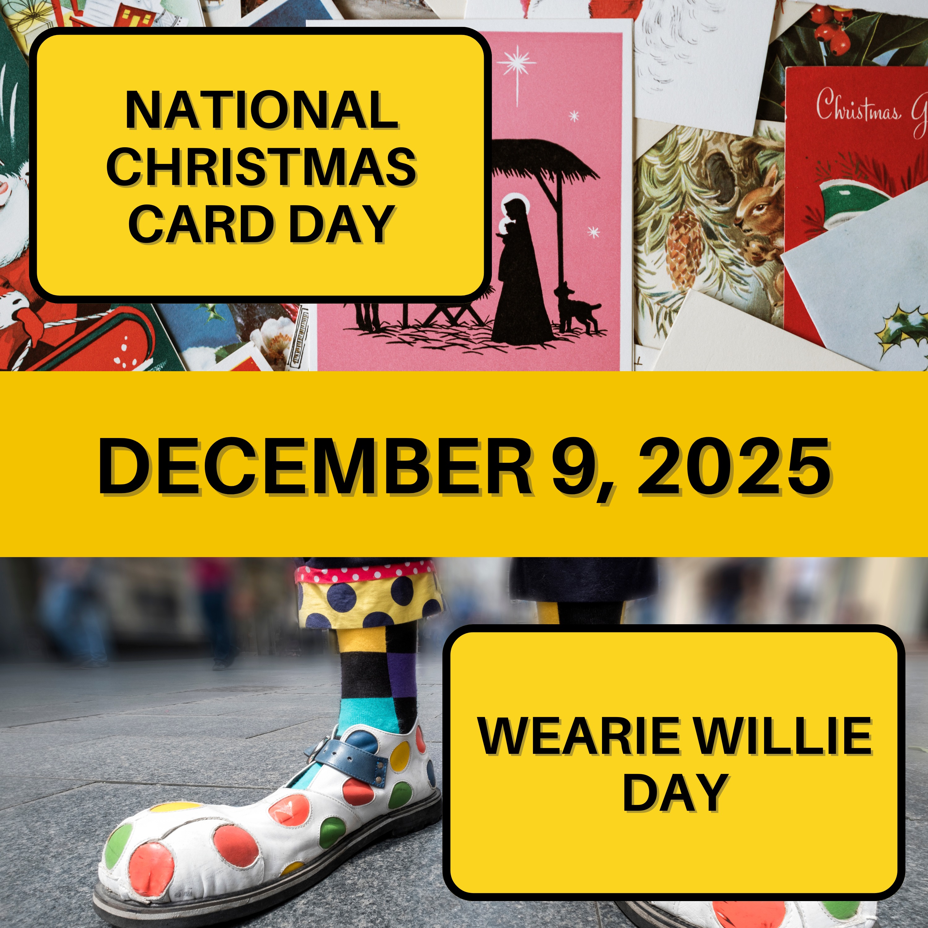 National Christmas Card Day & Wearie Willie Day
