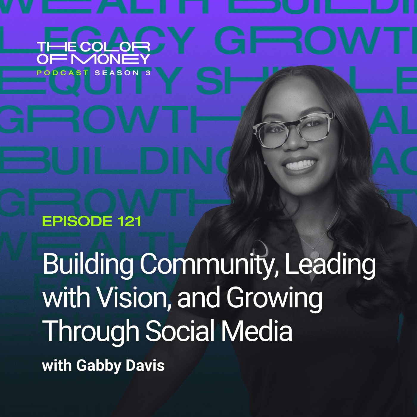 The Color of Money | Transformative Conversations for Wealth Building