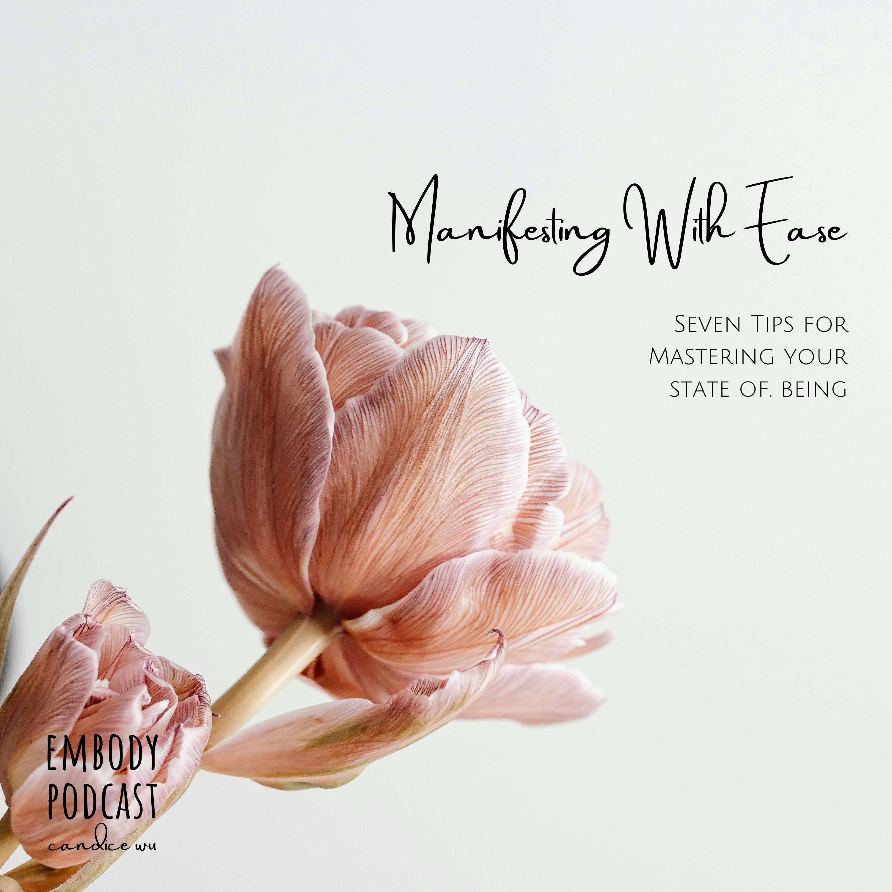 197: Manifesting With Ease: 7 Tips