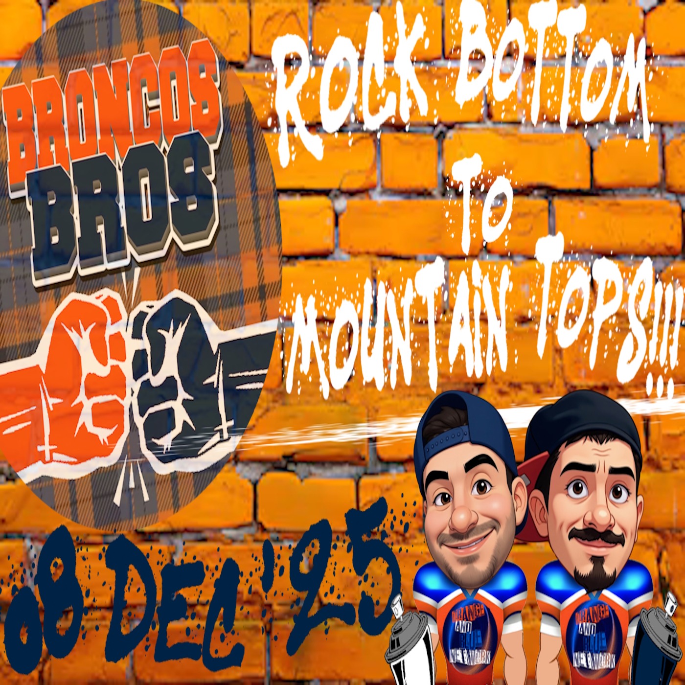 Rock Bottom to Mountain Tops!!! | BRONCOS BROS episode artwork