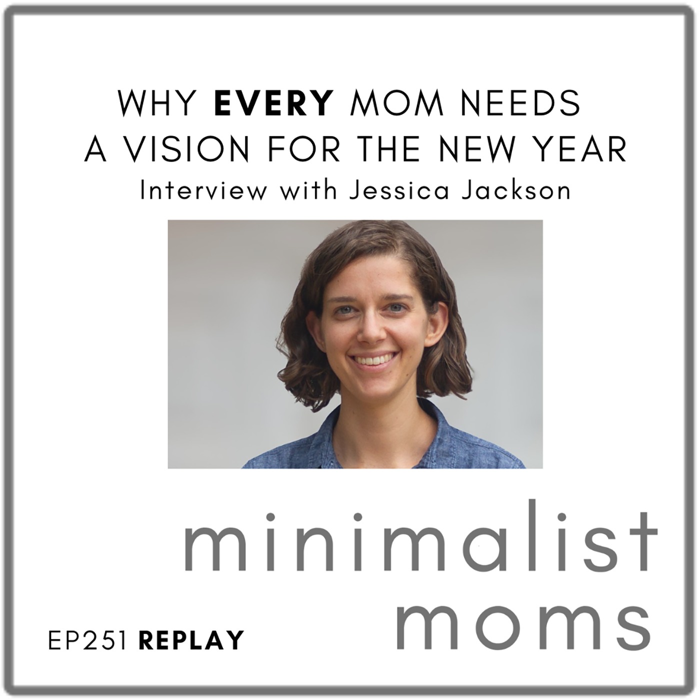 [REPLAY] Why Every Mom Needs a Vision for the New Year | Jessica Jackson