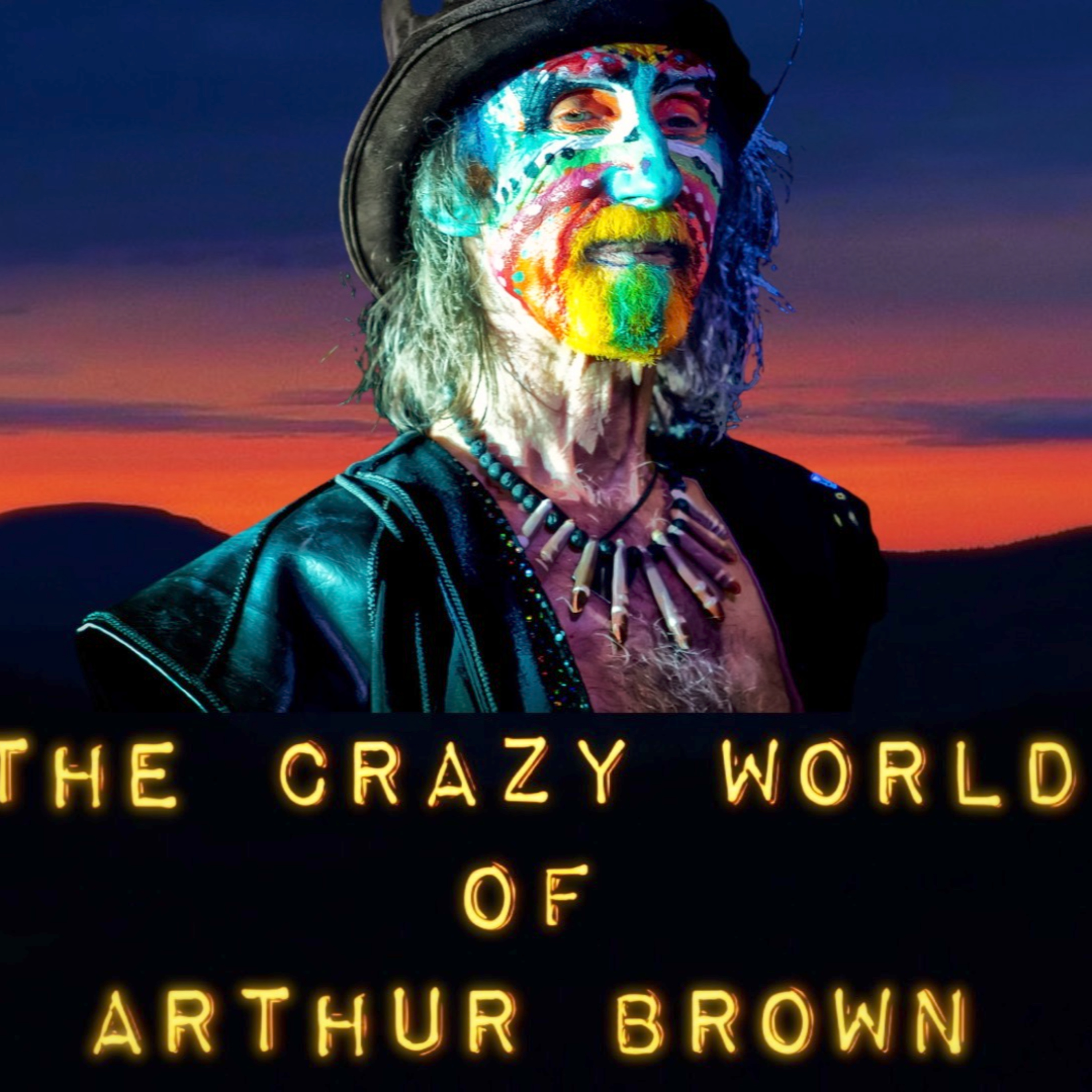 Ep 320 THE CRAZY "WONDERFUL" WORLD OF ARTHUR BROWN episode artwork