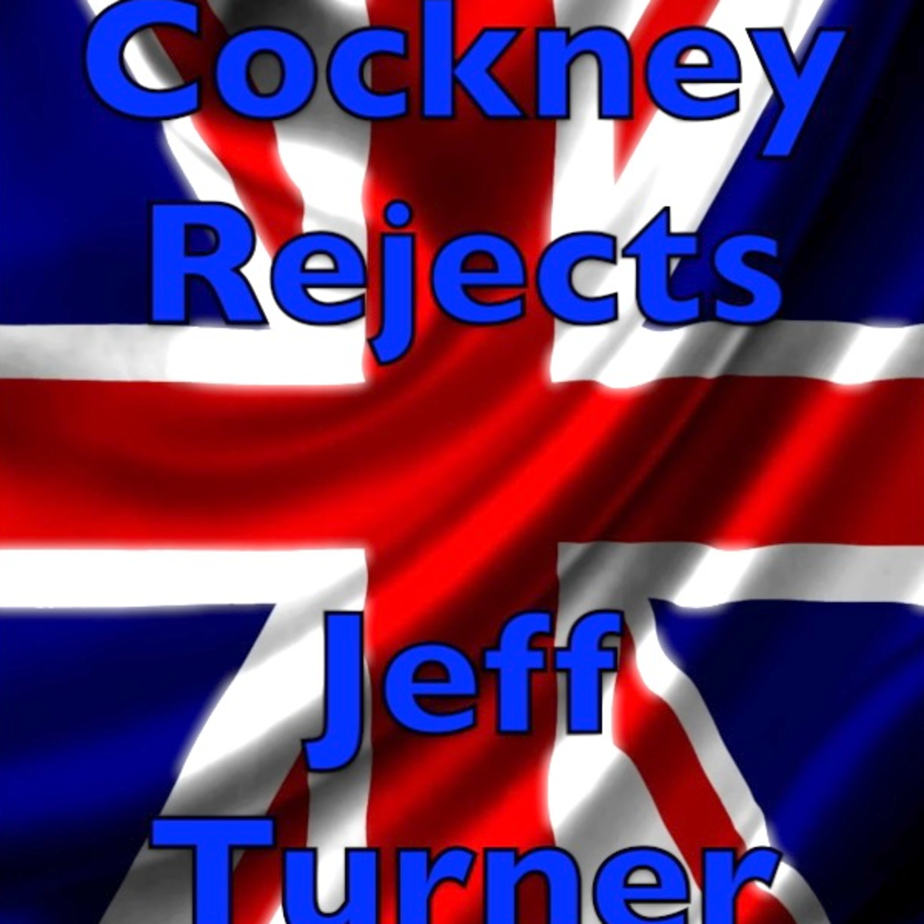 Ep 222 Cockney Rejects Jeff Turner: last tour, new album coming, future & past of the band! episode artwork