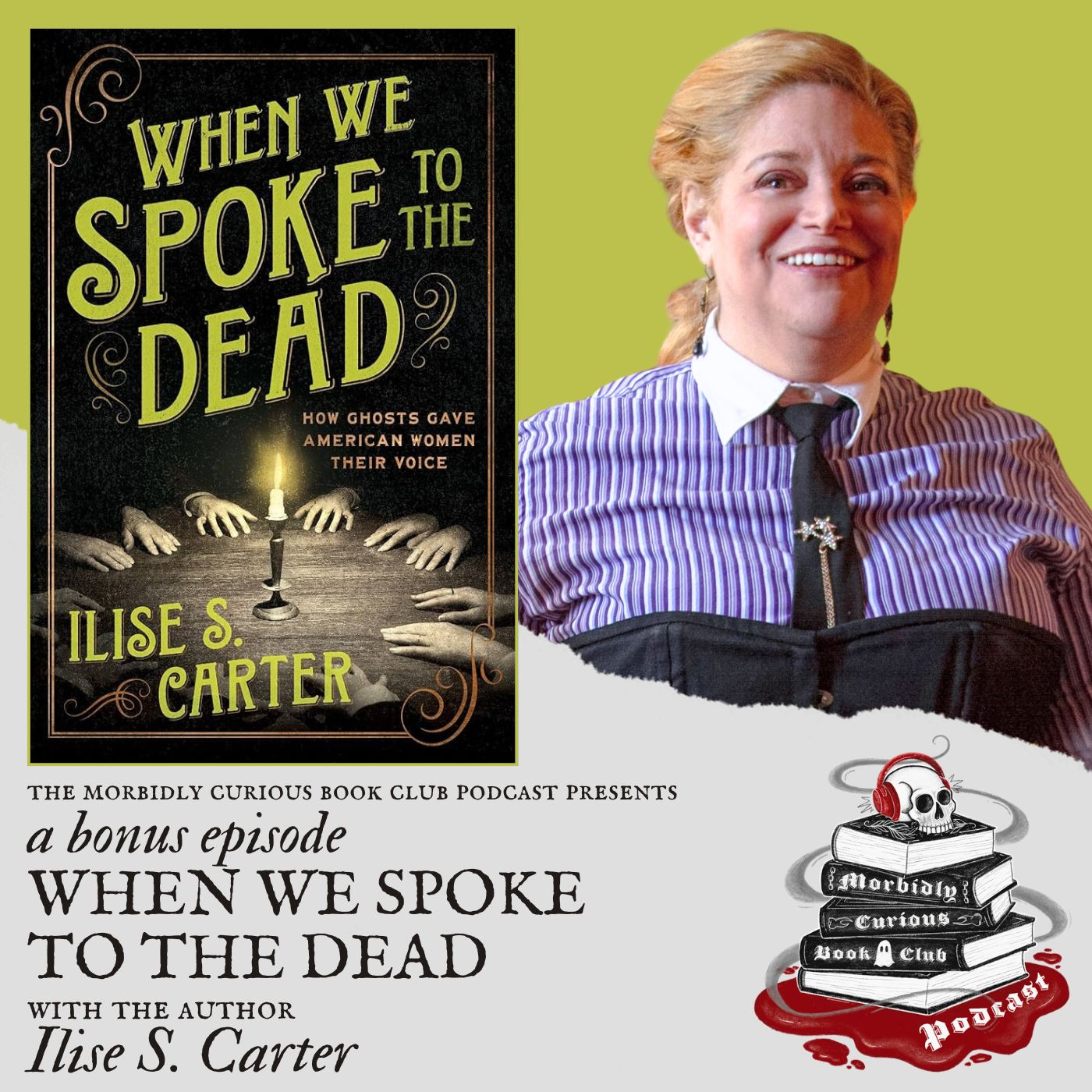 BONUS: "When We Spoke to the Dead" with the author Ilise S. Carter