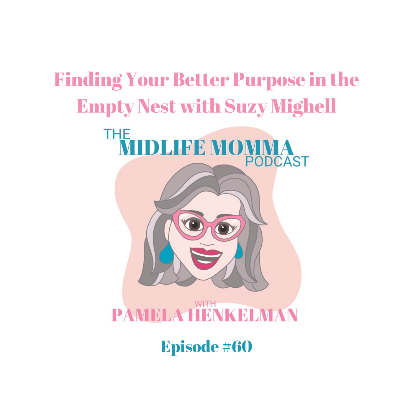 The Midlife Momma Podcast -  Empty nest mom, Parenting adult children, Midlife transition, Christian mom