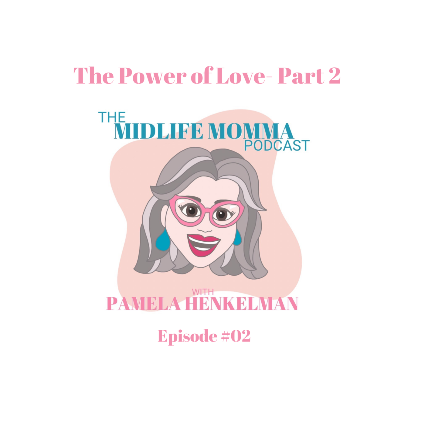 2. The Power of Love, Part 2