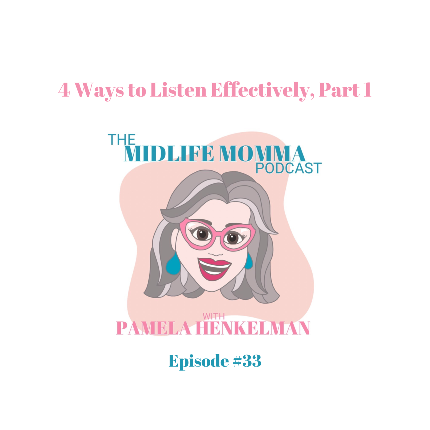 33. Four Ways to Listen Effectively, Part 1