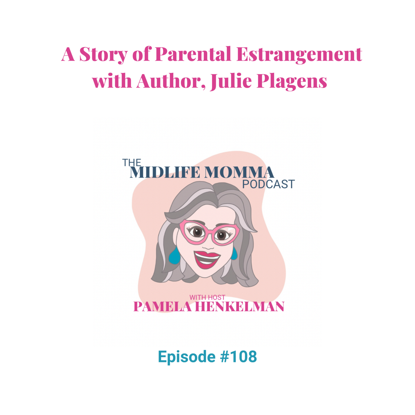 108. A Story of Estrangement with Author, Julie Plagens