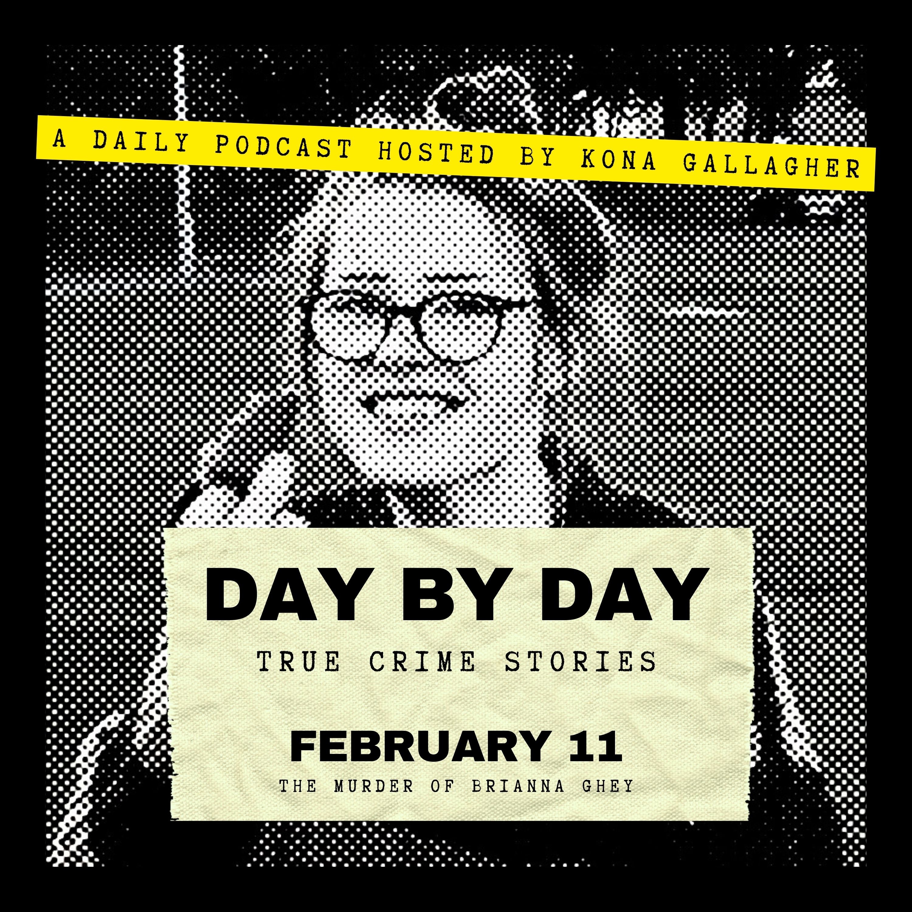 February 11 - The Murder of Brianna Ghey
