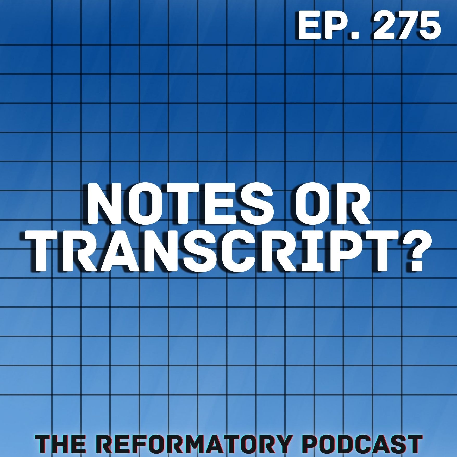 Notes Or Transcript?