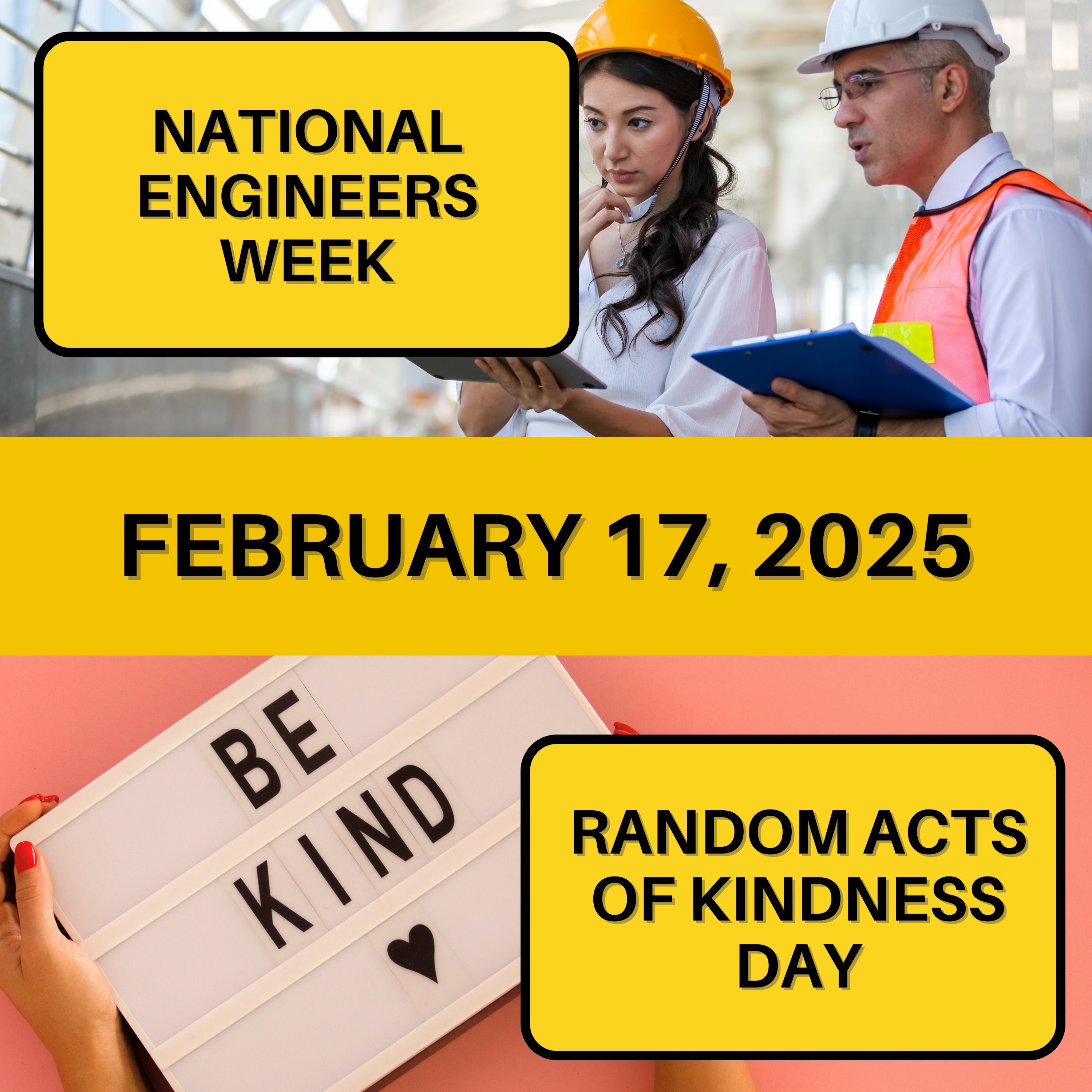 National Engineers Week & Random Acts of Kindness Day