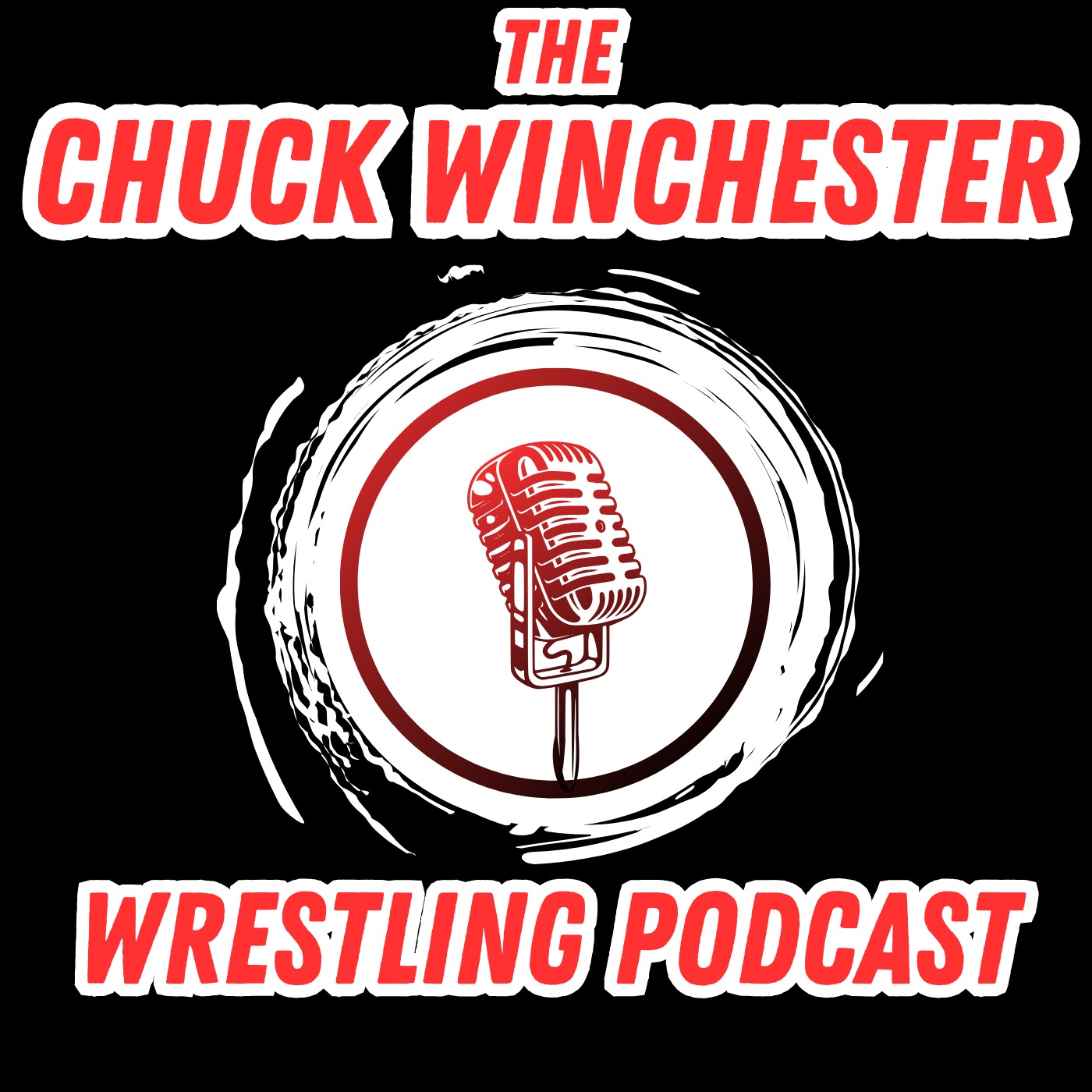 EP2 - THE CHUCK WINCHESTER WRESTLING PODCAST! (Road to Elimination Chamber)