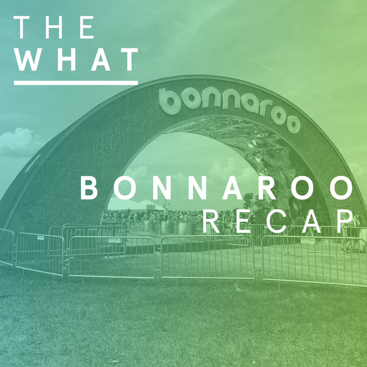 Bonnaroo Recap