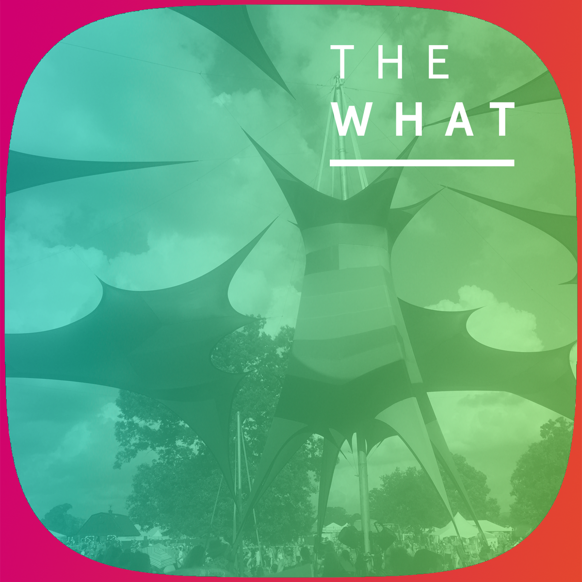 The What Podcast