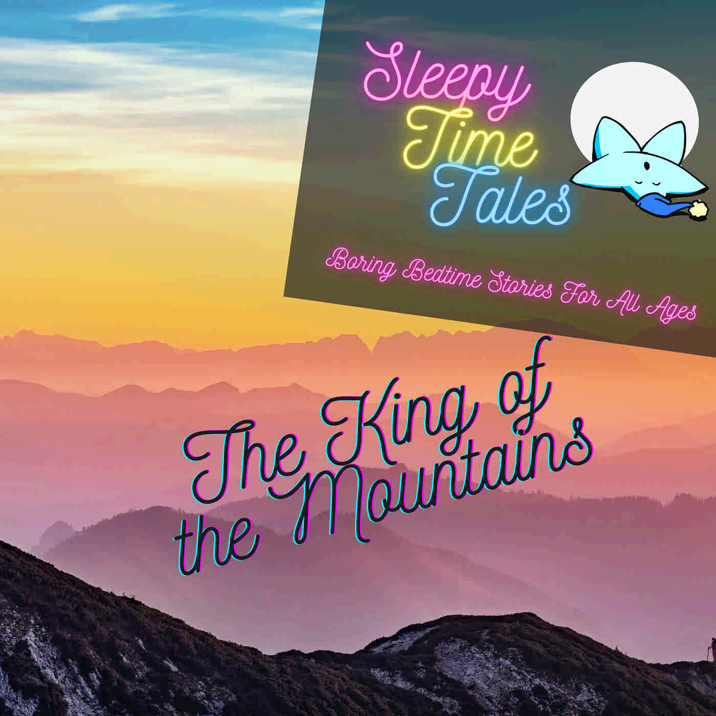 Tonight's bedtime story - 131 – The King of the Mountains