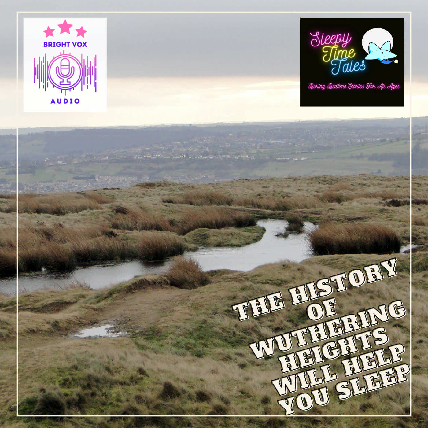 The History of Wuthering Heights will help you sleep