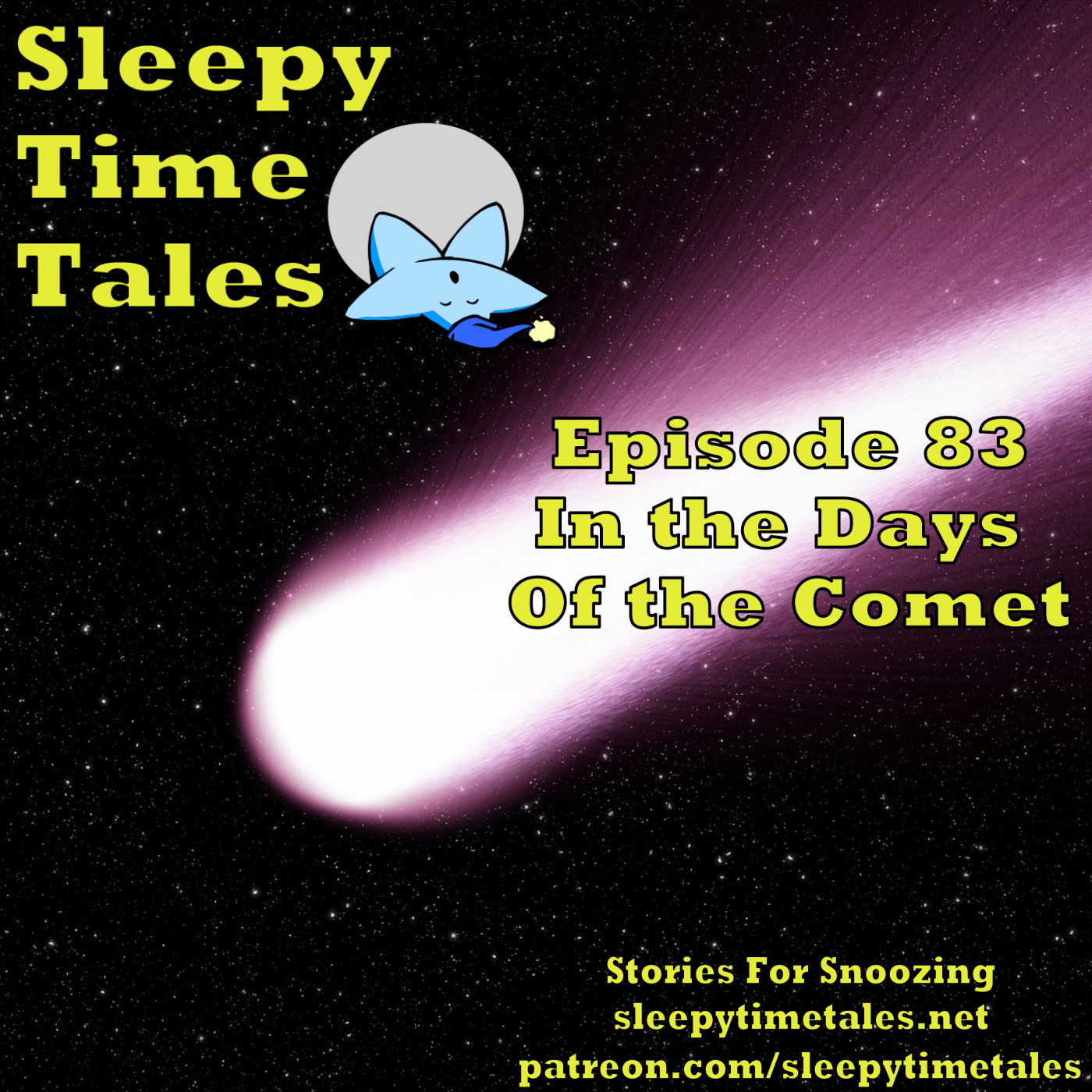 083 – In the Days of the Comet and Sleepy Nights