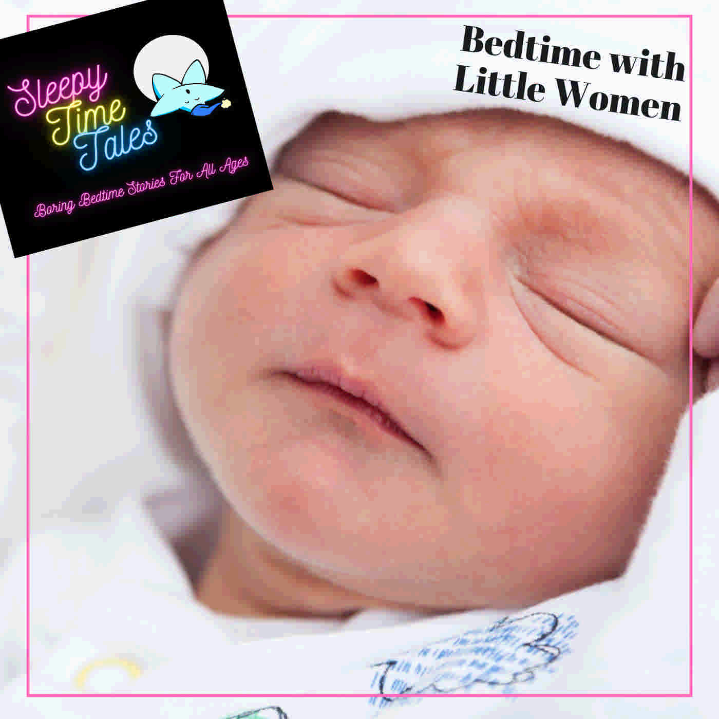 Sleepy Time with a Return to Little Women