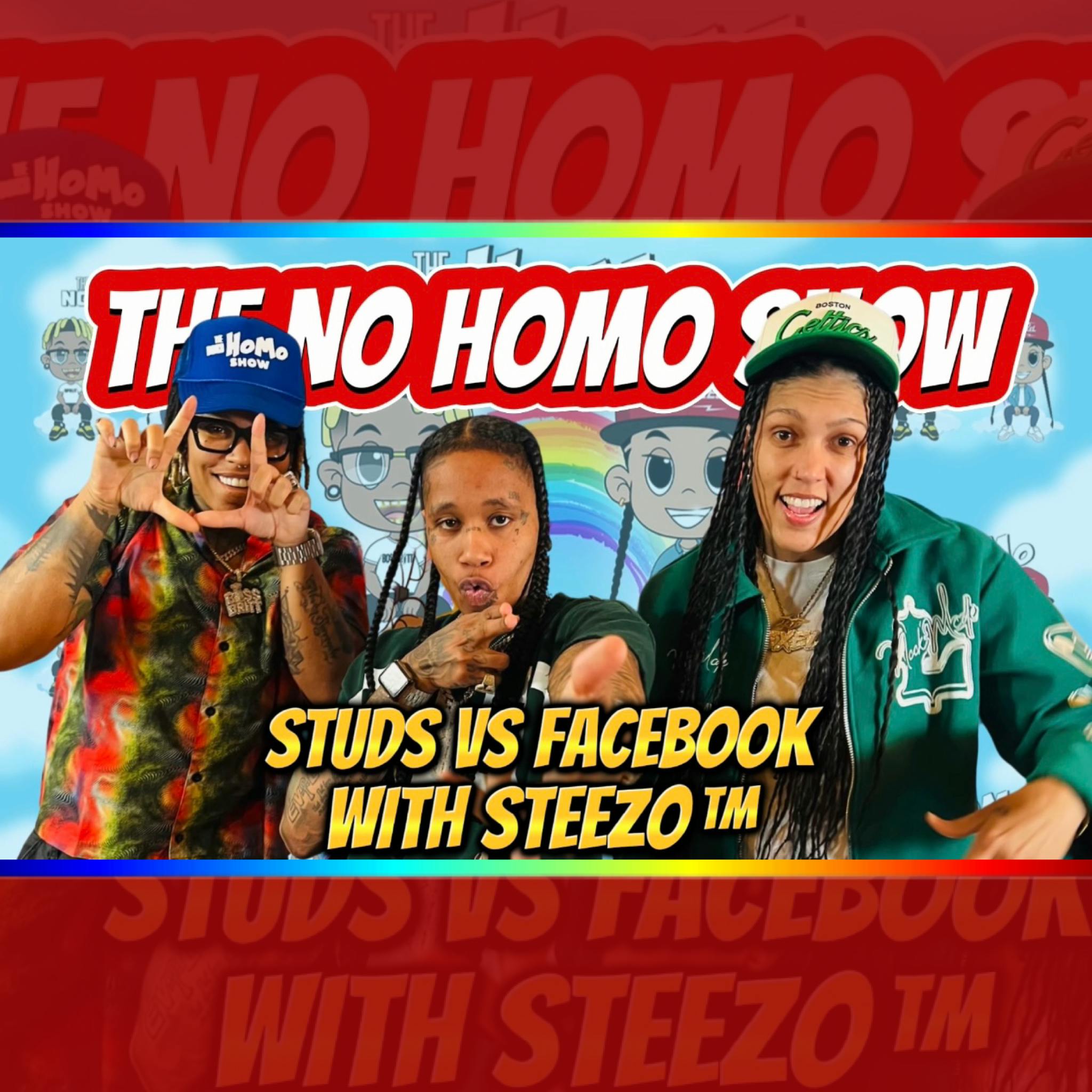 STUDS VS FACEBOOK WITH STEEZO TM | THE NO HOMO SHOW EPISODE #79