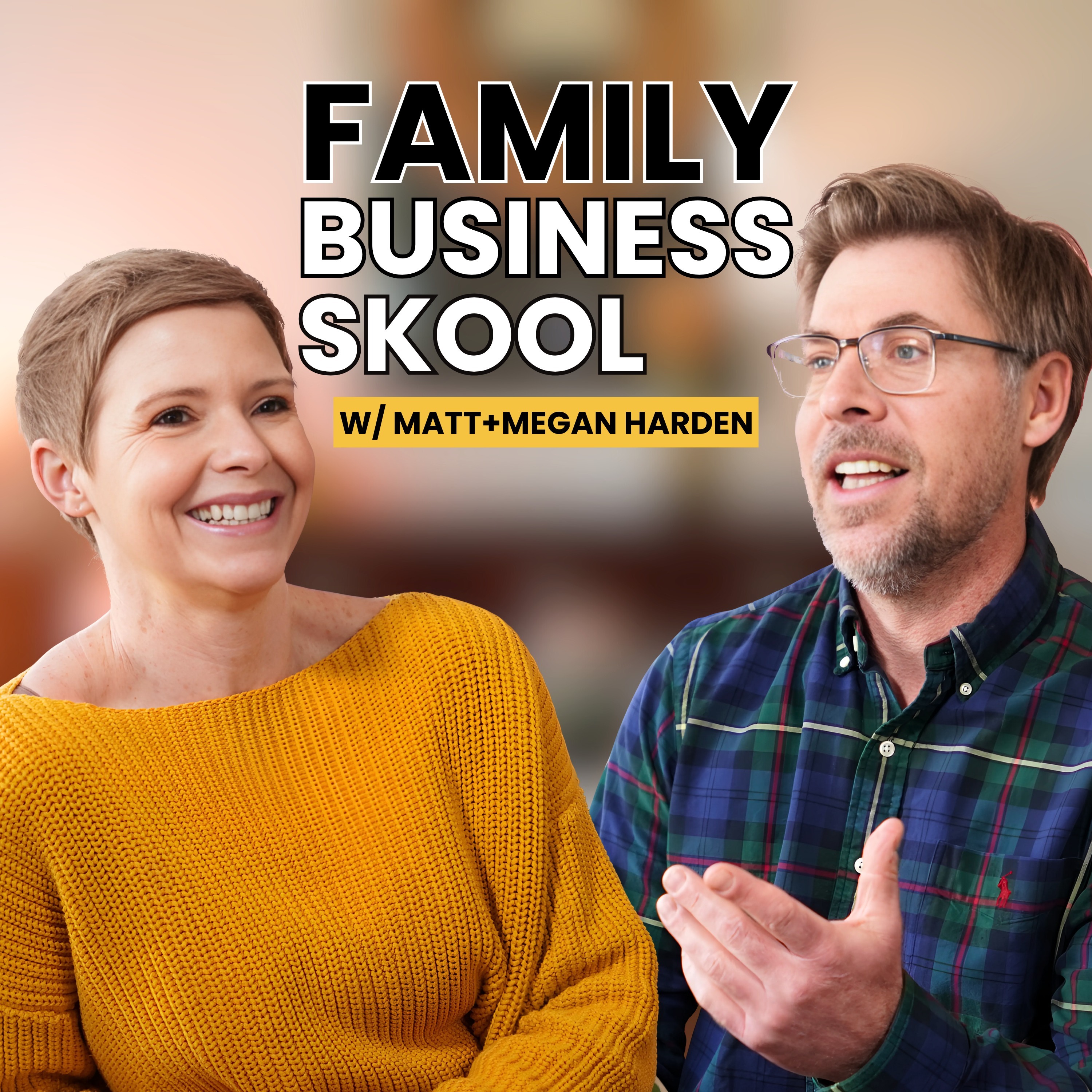 Family Business Skool w/ Matt and Megan