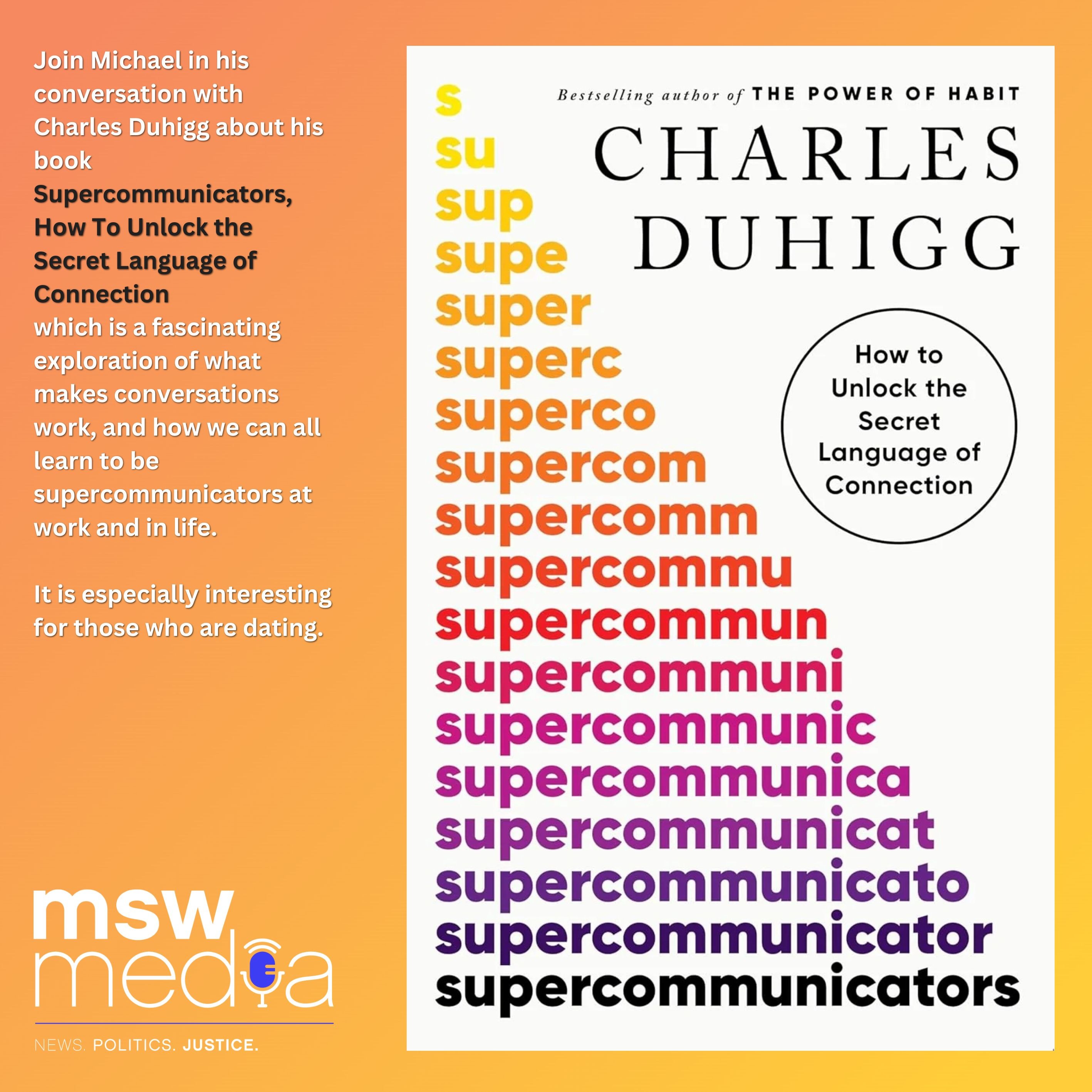 Supercommunicators, How To Unlock the Secret Language of Connection by Charles Duhigg