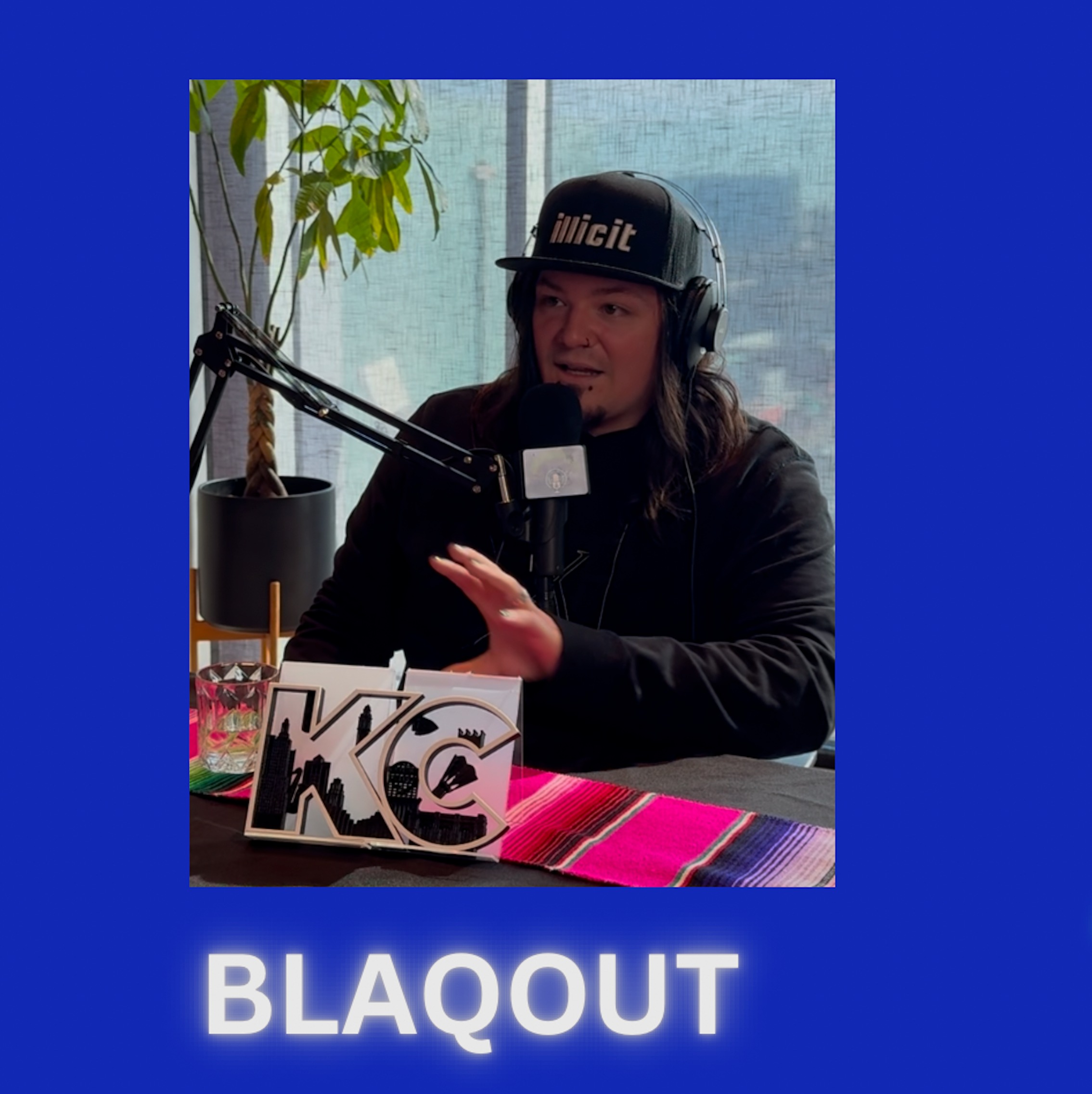 Ep39 - BLAQOUT | Dubstep Artist | Kansas City Headbangers!
