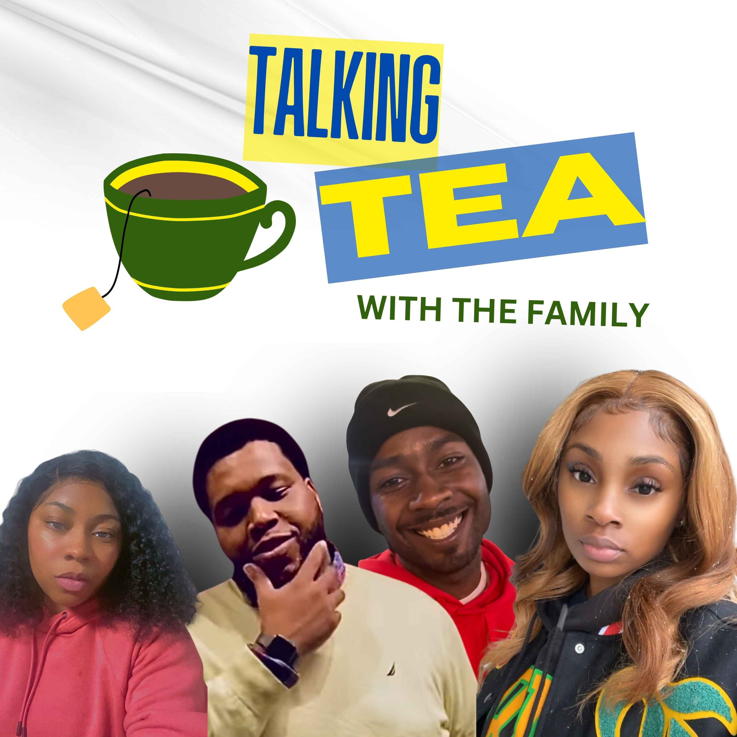 Talking Tea with the Family