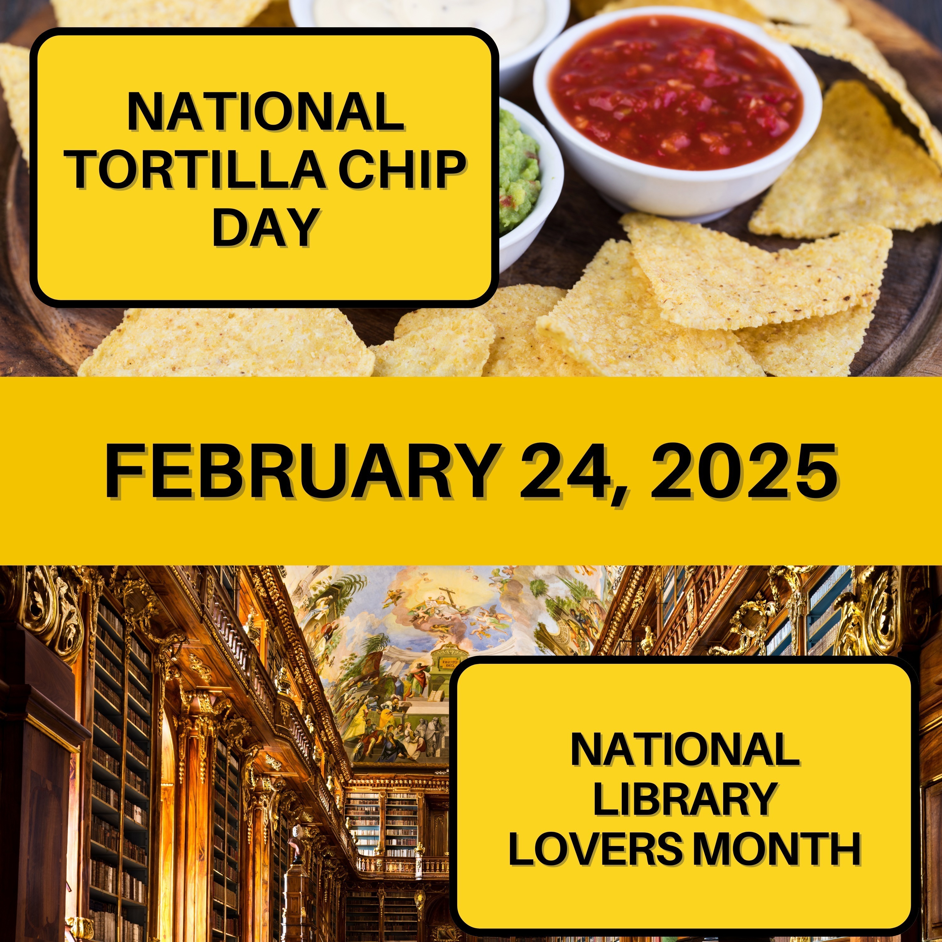 National Tortilla Chip Day & National Library Lovers Month