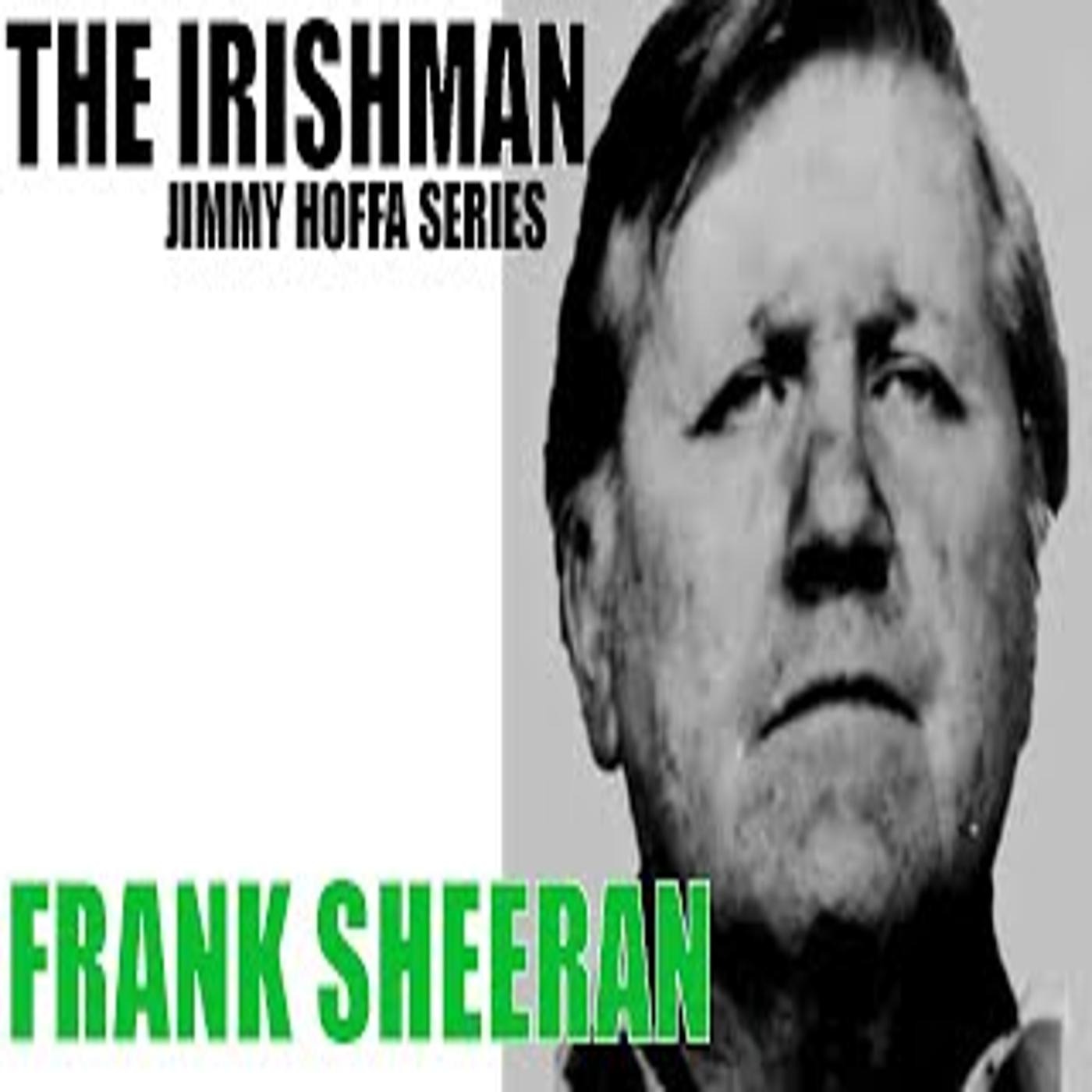 Frank Sheeran Fiction or Fact | Irishman Series | Al Profit episode artwork
