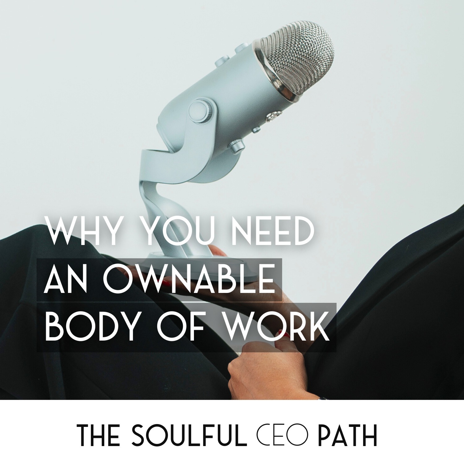 Why You Need an Ownable Body of Work