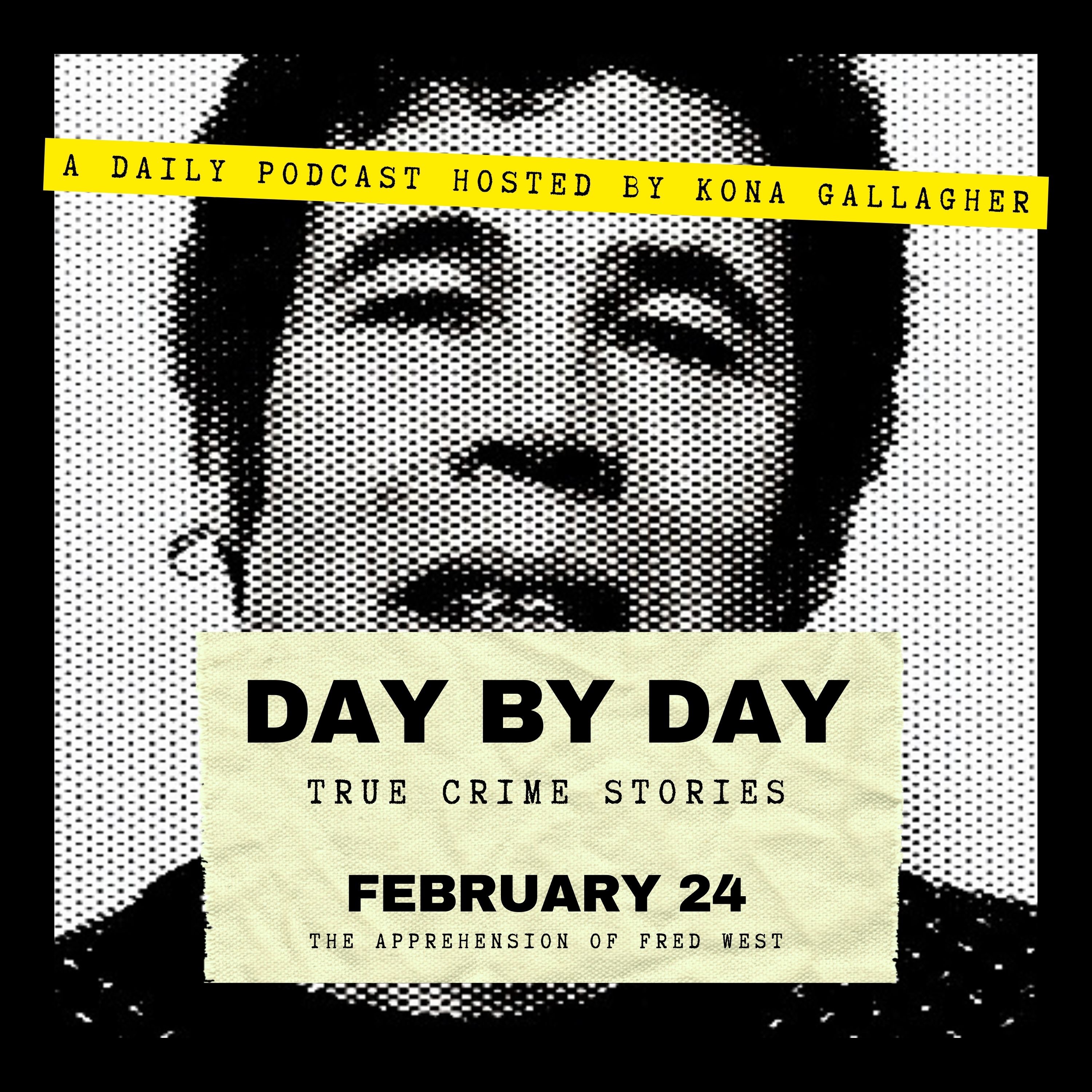 February 24 - The Apprehension of Fred West