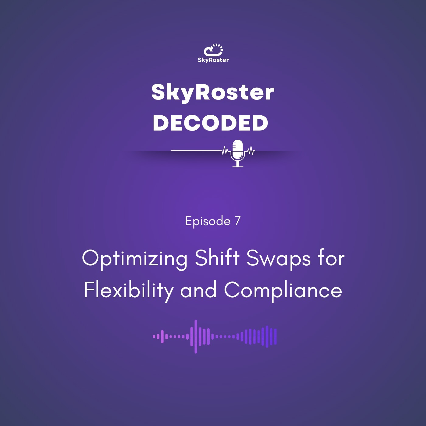 SkyRoster Decoded: Rostering Automation to Work Less for More