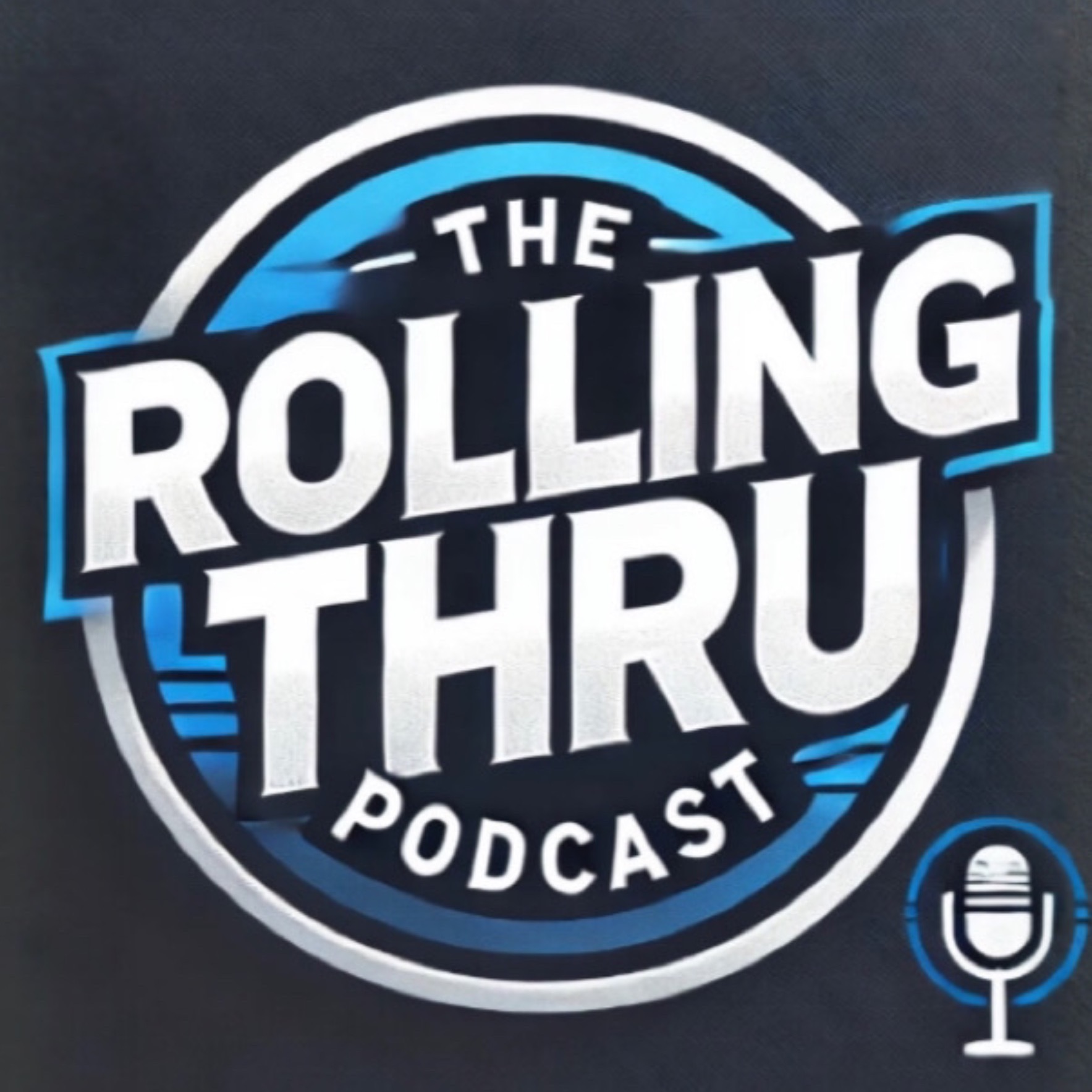 The RollingThru Podcast