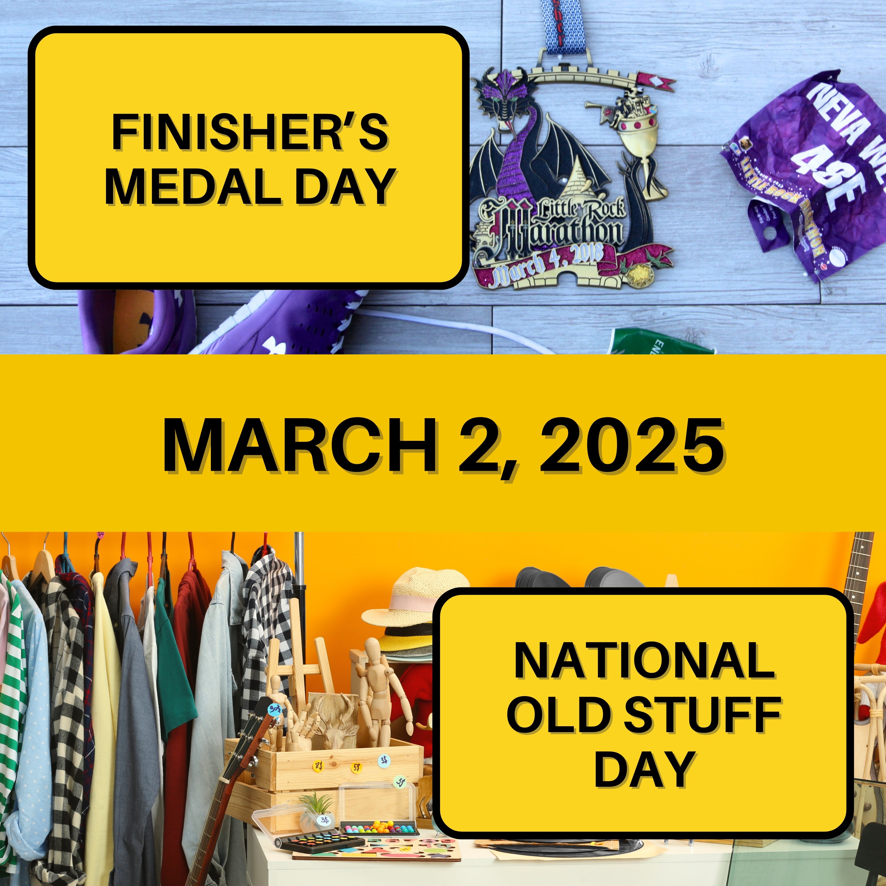 Finisher's Medal Day & National Old Stuff Day
