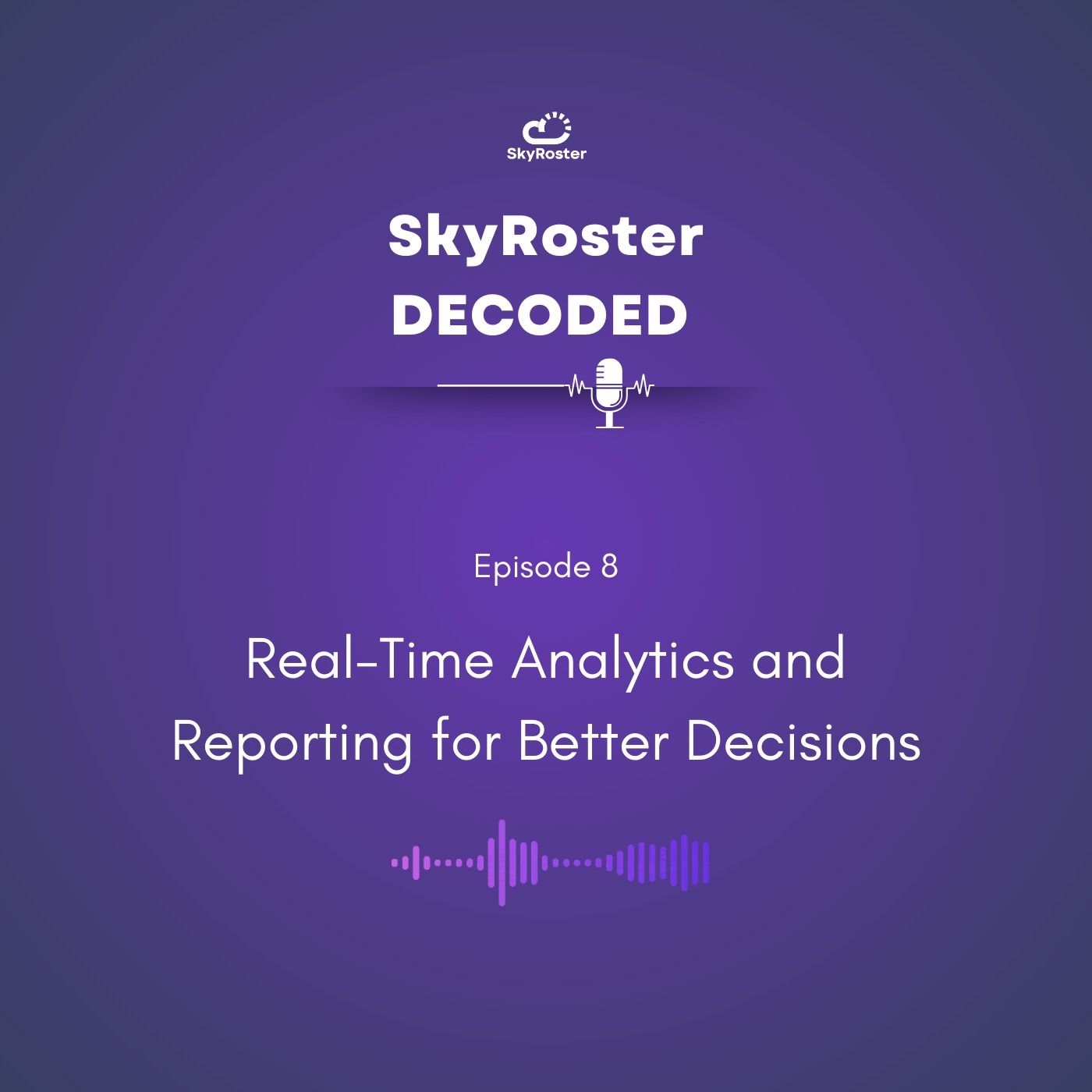 SkyRoster Decoded: Rostering Automation to Work Less for More