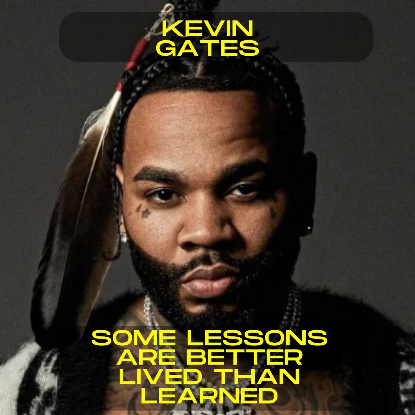 Kevin Gates - Some lessons are better lived than learned motivational speech