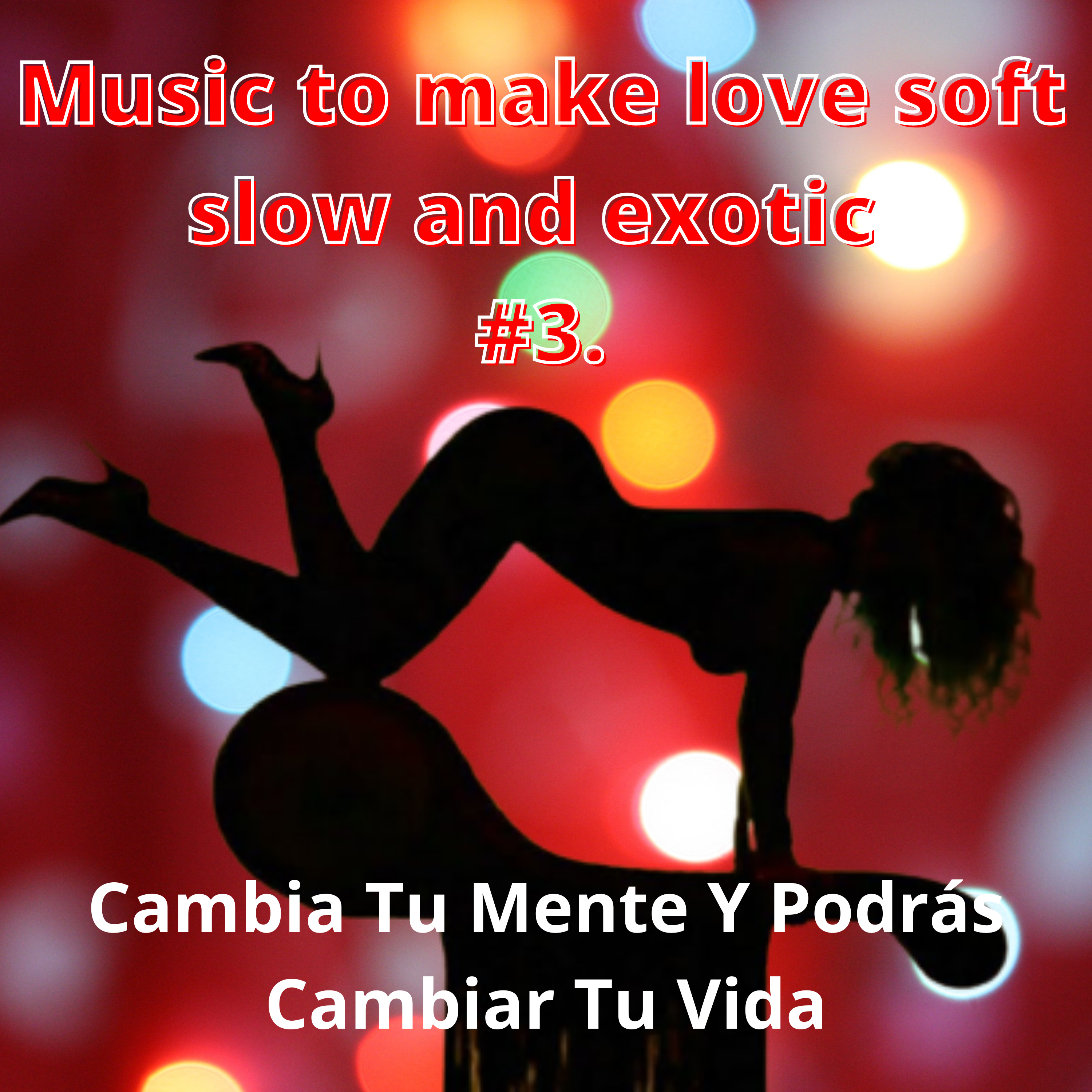 Music to make love soft slow and exotic 3. episode artwork