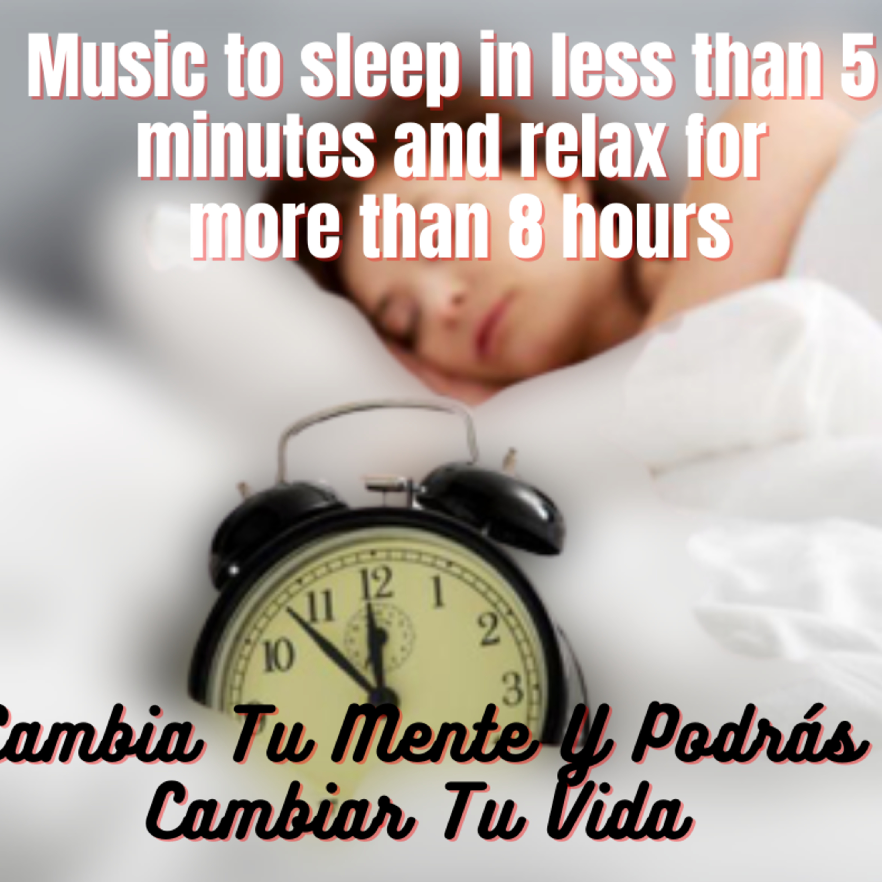 Music to sleep in less than 5 minutes and relax for more than 8 hours episode artwork