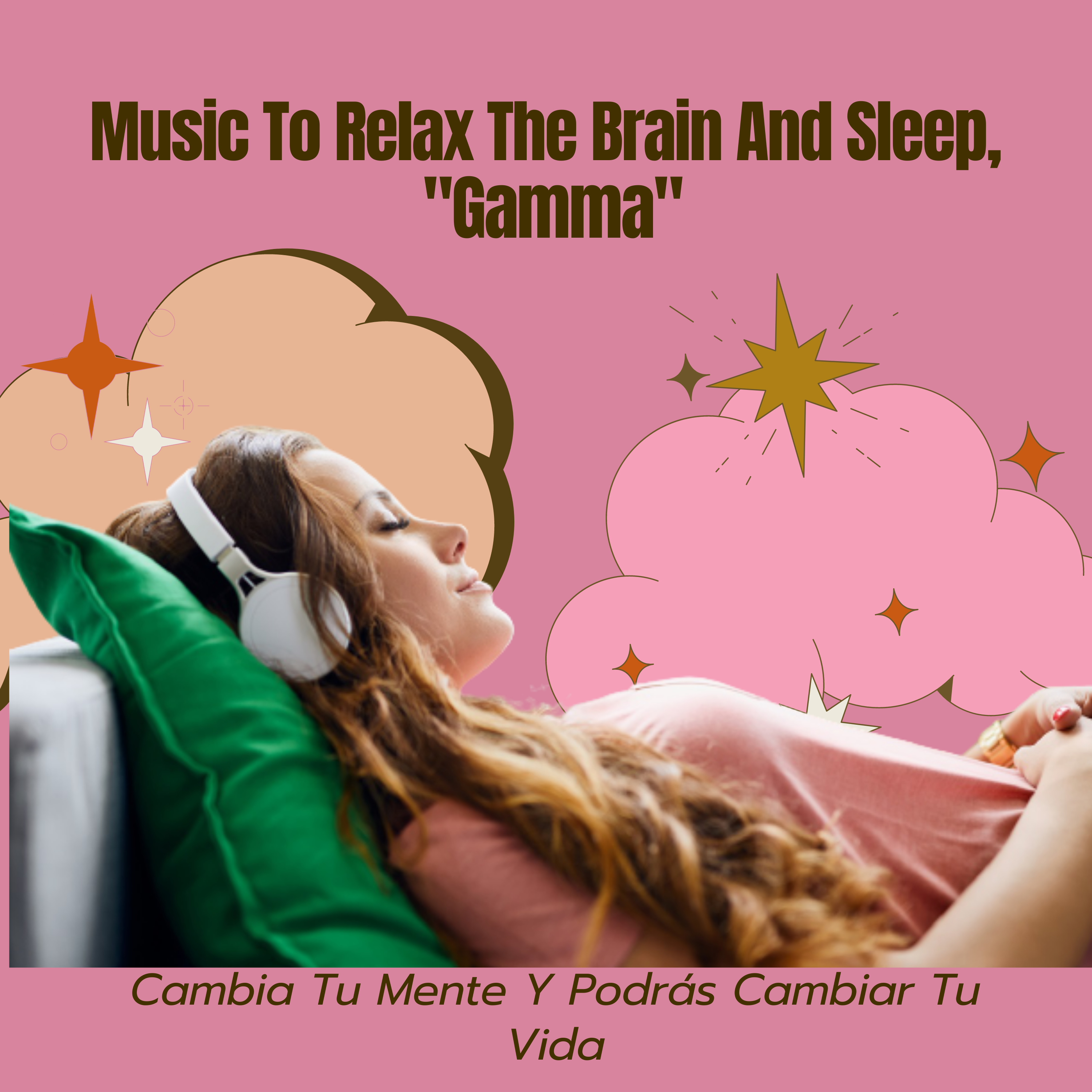 Music To Relax The Brain And Sleep, "Gamma" Música Para Relajar El Cerebro Y Dormir episode artwork