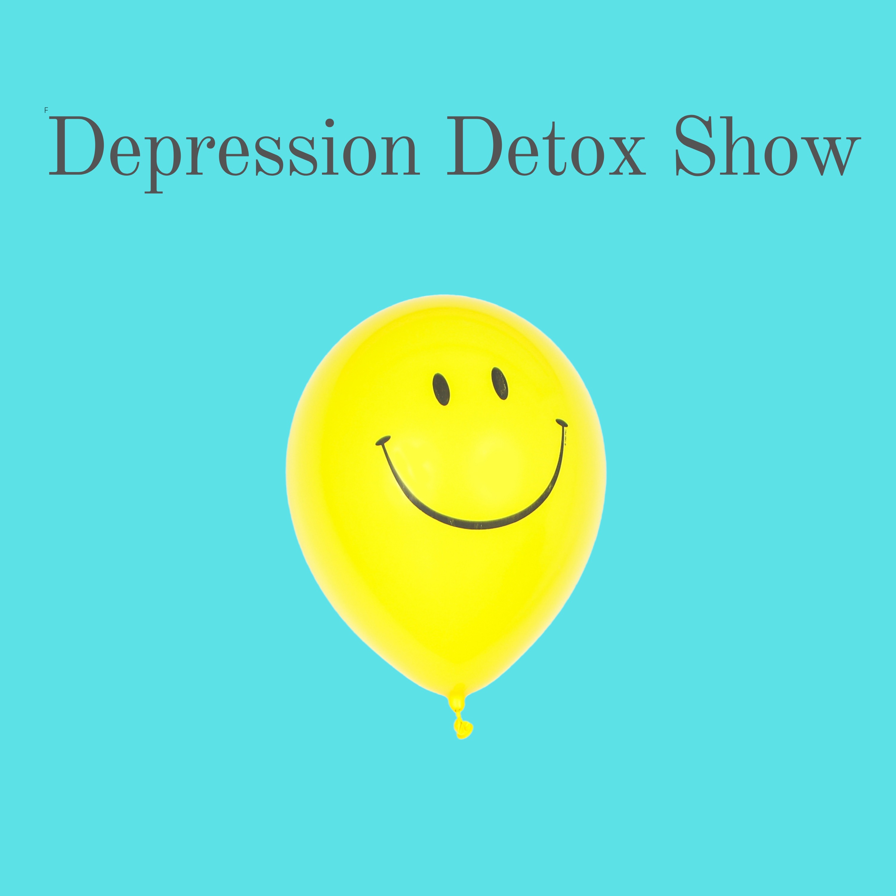 Depression Detox Show | Daily Inspirational Talks