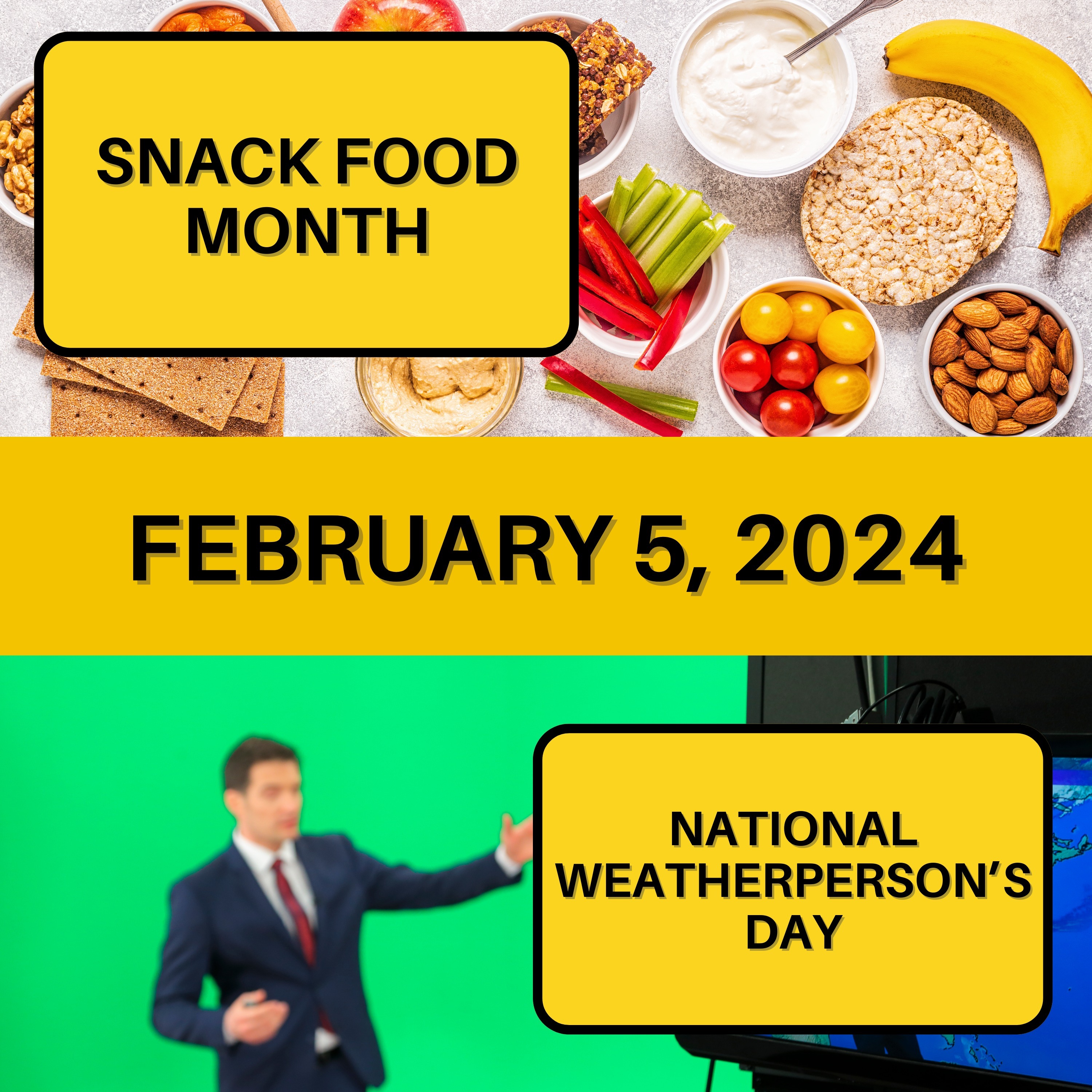 National Snack Food Month & National Weatherperson's Day