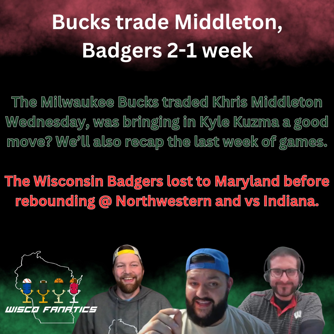 Bucks trade Middleton, Badgers 2-1 week episode artwork