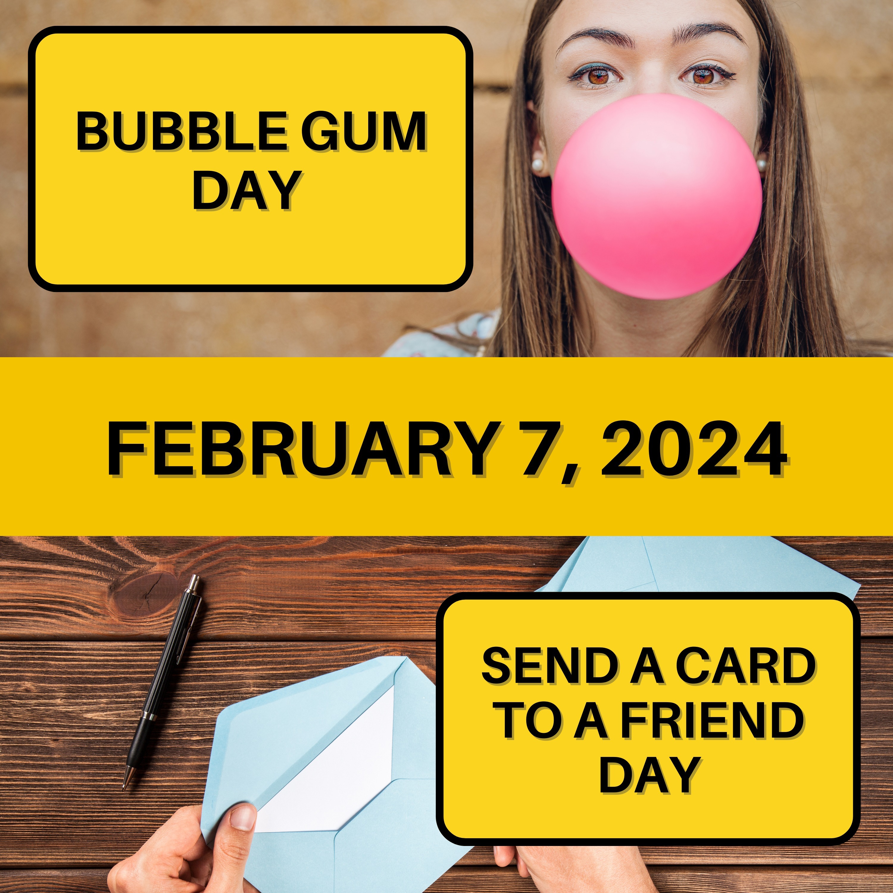 Bubble Gum Day & Send a Card to a Friend Day