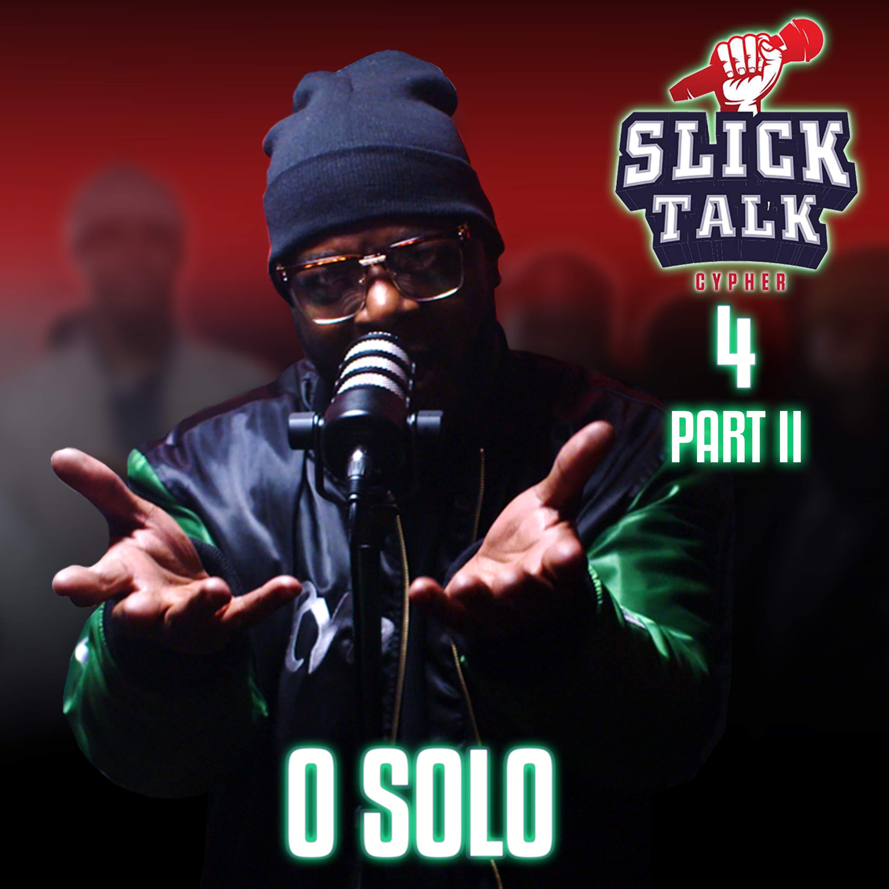 GOODZ presents SLICK TALK 4 PART II | FEAT O SOLO episode artwork