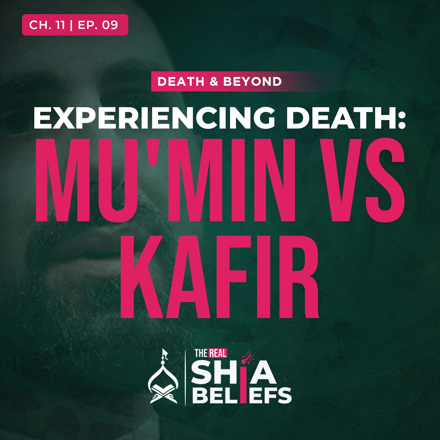11/9: Why Death Can Be Hard for A Mu'min But Easy For a Kafir? | The Real Shia Beliefs