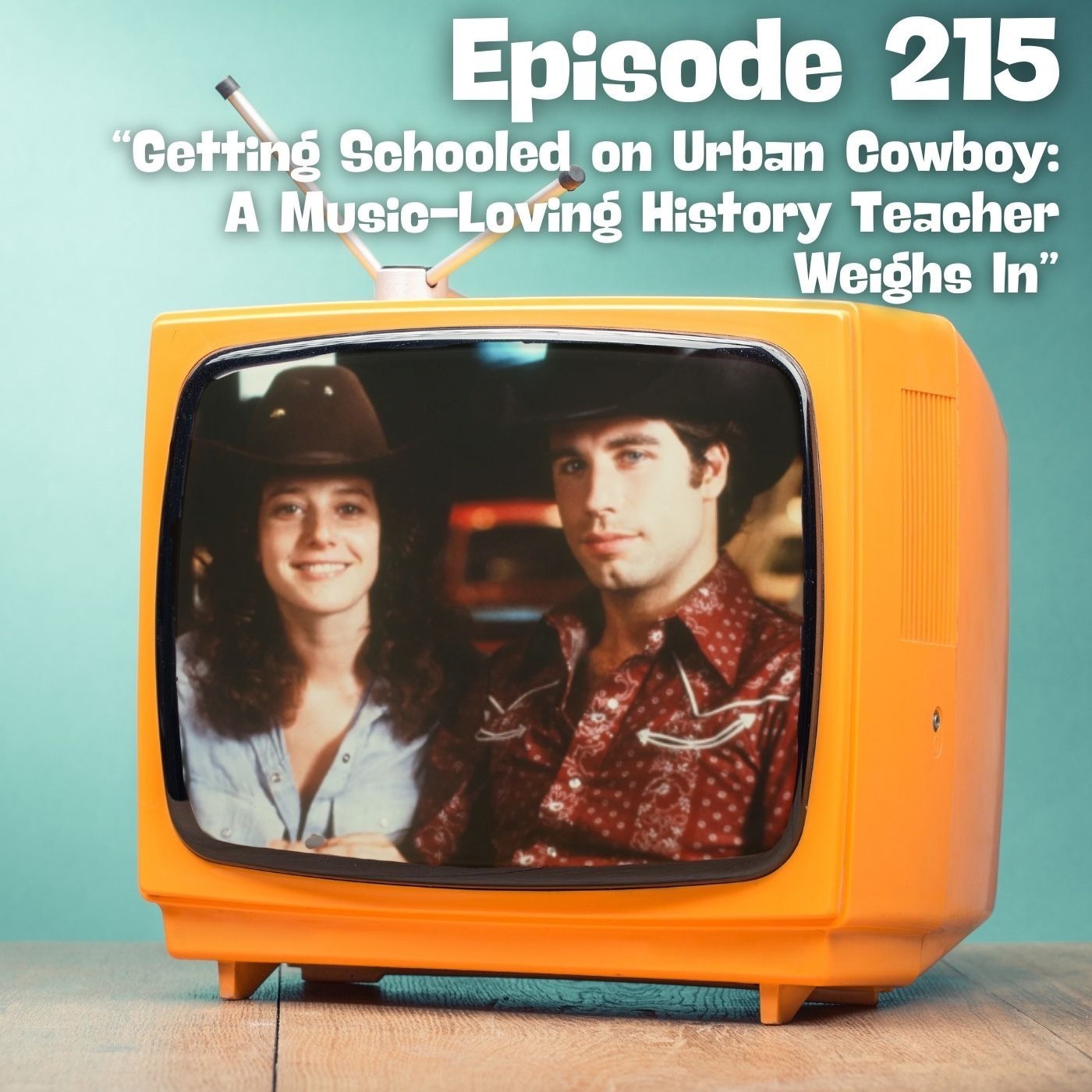 Getting Schooled on Urban Cowboy: A Music-Loving History Teacher Weighs In episode artwork