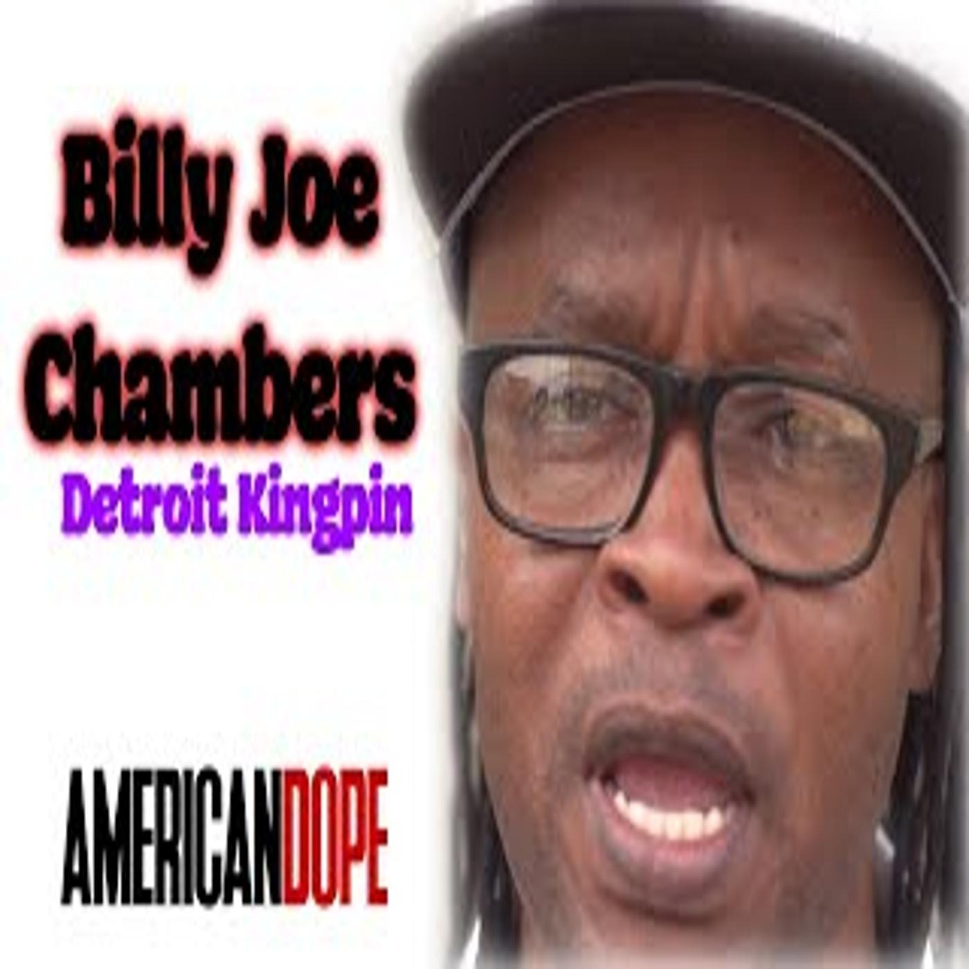 Exclusive Bj Chambers Interview: Al Profit Uncovers Detroit Kingpin Billy Joe Chambers episode artwork