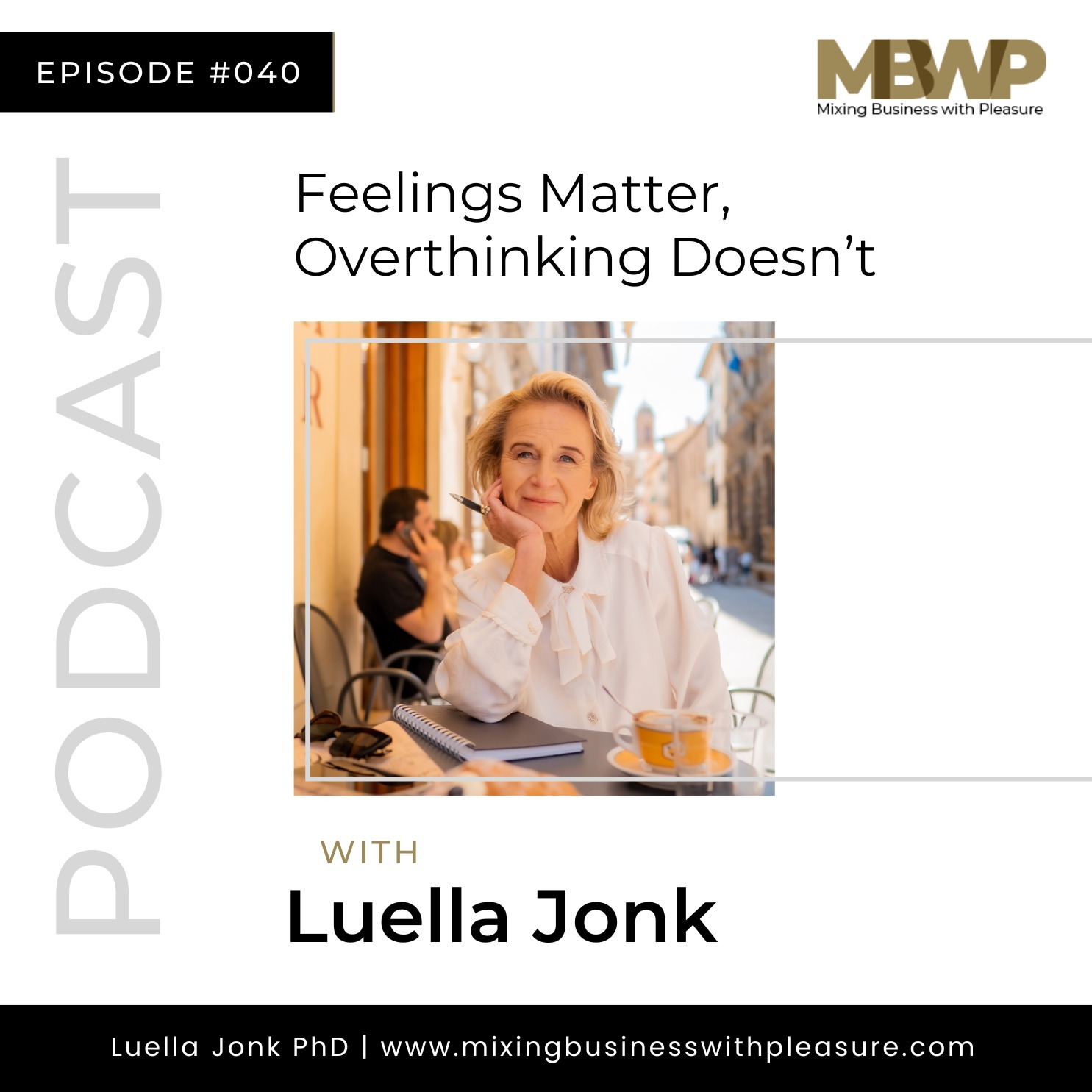 Episode #40: Feelings Matter, Overthinking Doesn’t